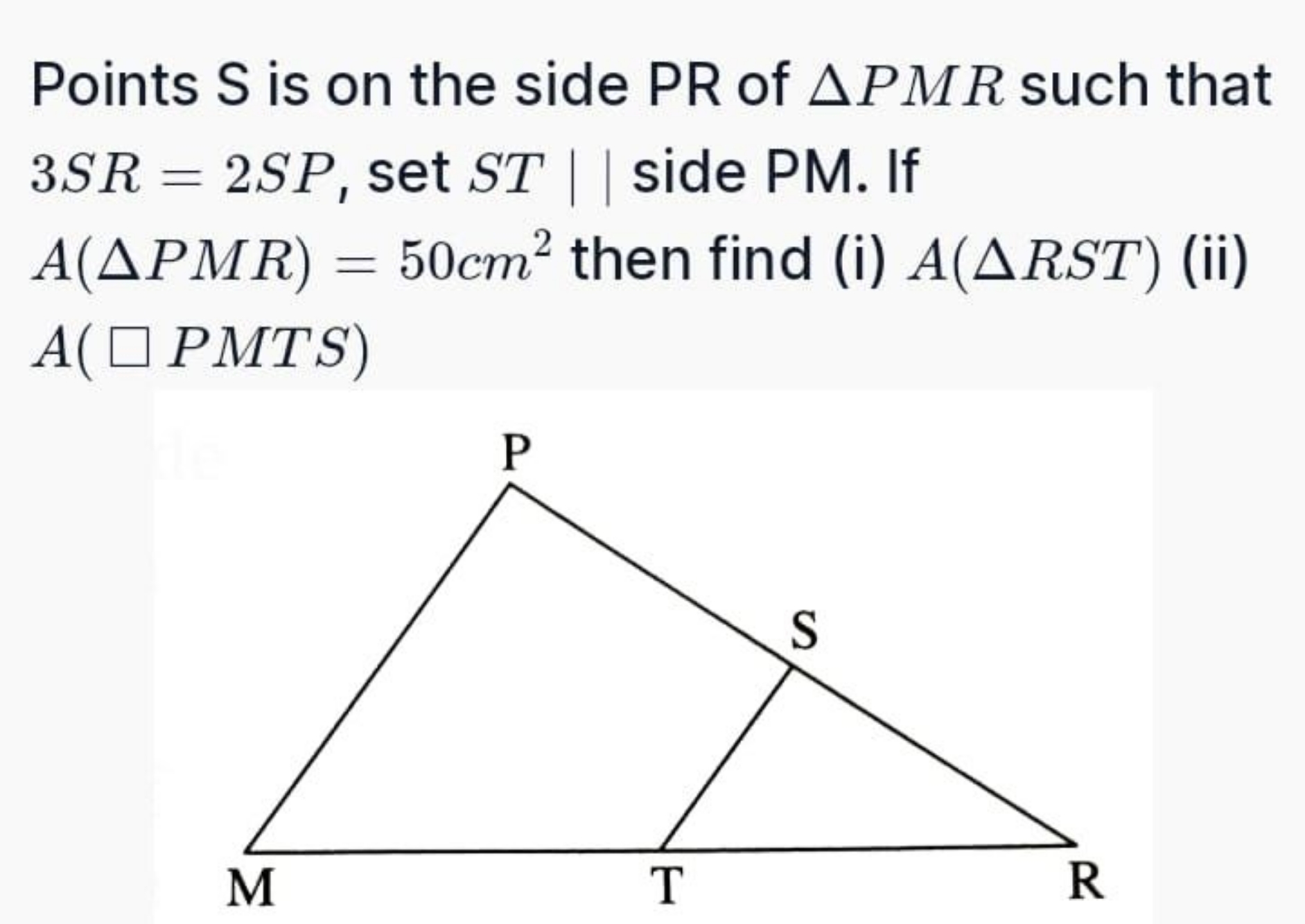 Points S is on the side PR of △PMR such that 3SR=2SP, set ST∣∣ side PM