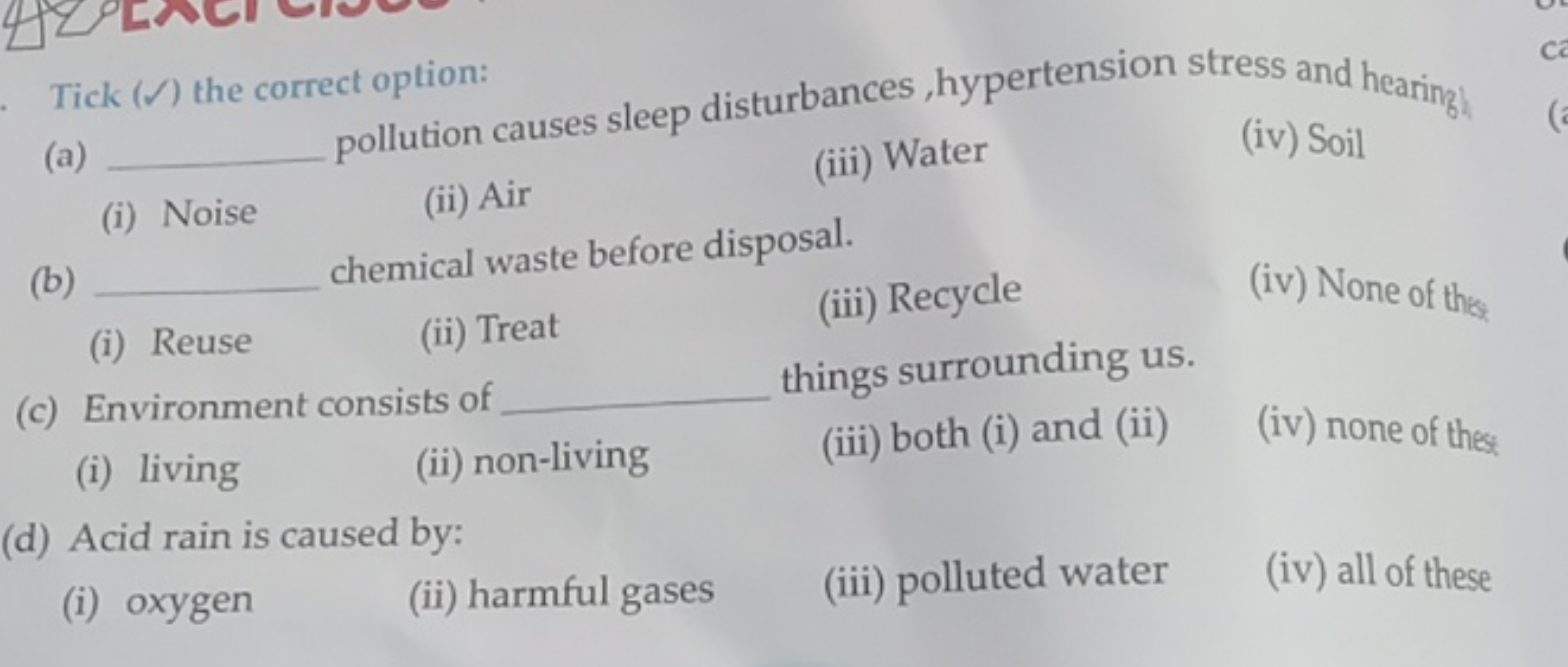 Tick (✓) the correct option:
(a)  pollution causes sleep disturbances 