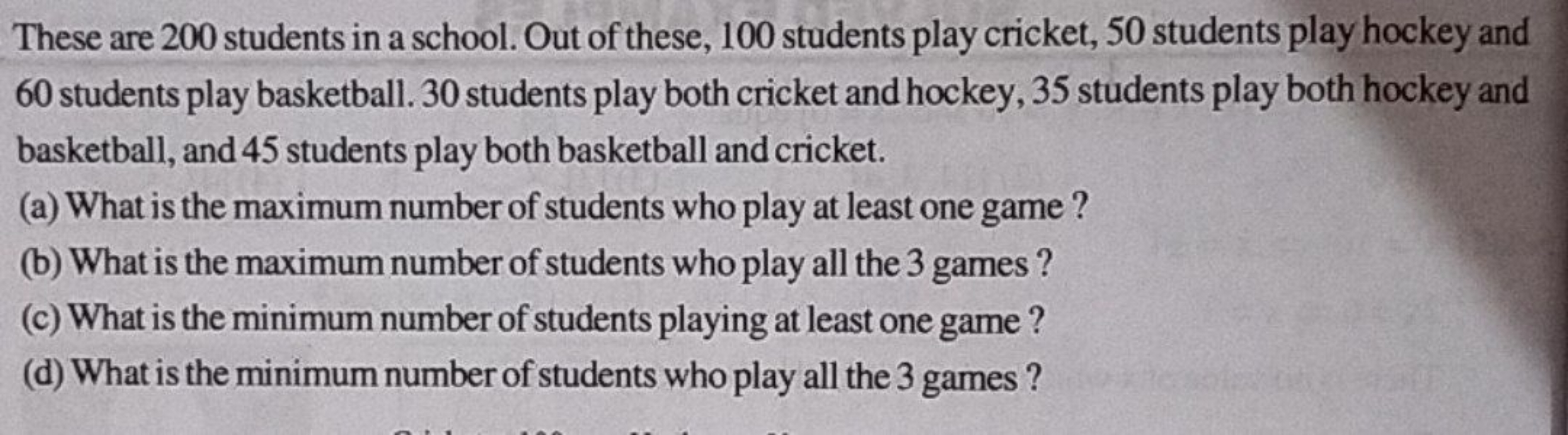 These are 200 students in a school. Out of these, 100 students play cr