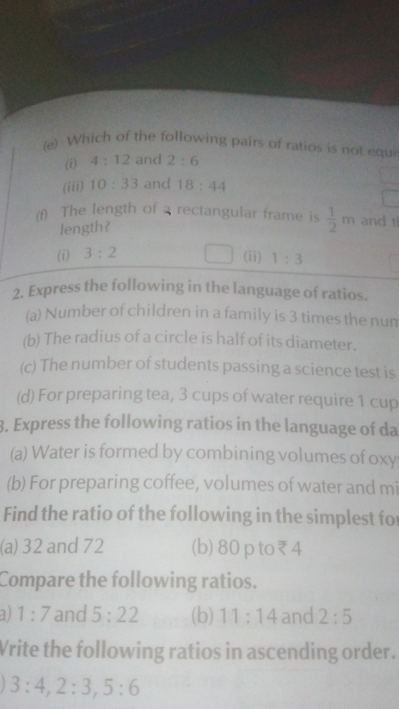 (e) Which of the following pairs of ratios is not equi
(i) 4:12 and 2: