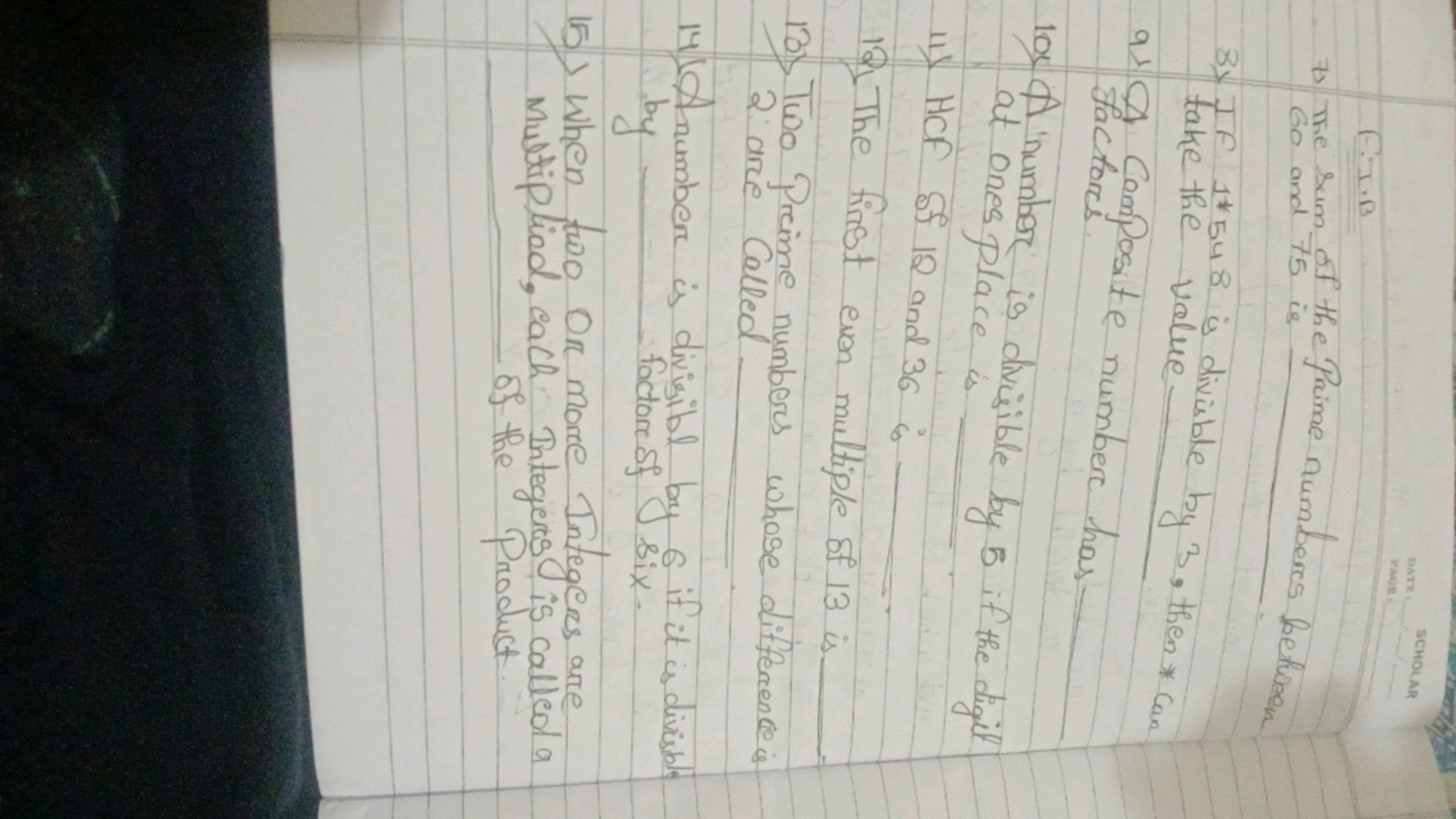 DATE
SCHOLAR
F.I.B
7) The sum of the Prime numbers between
60
8) If 1∗