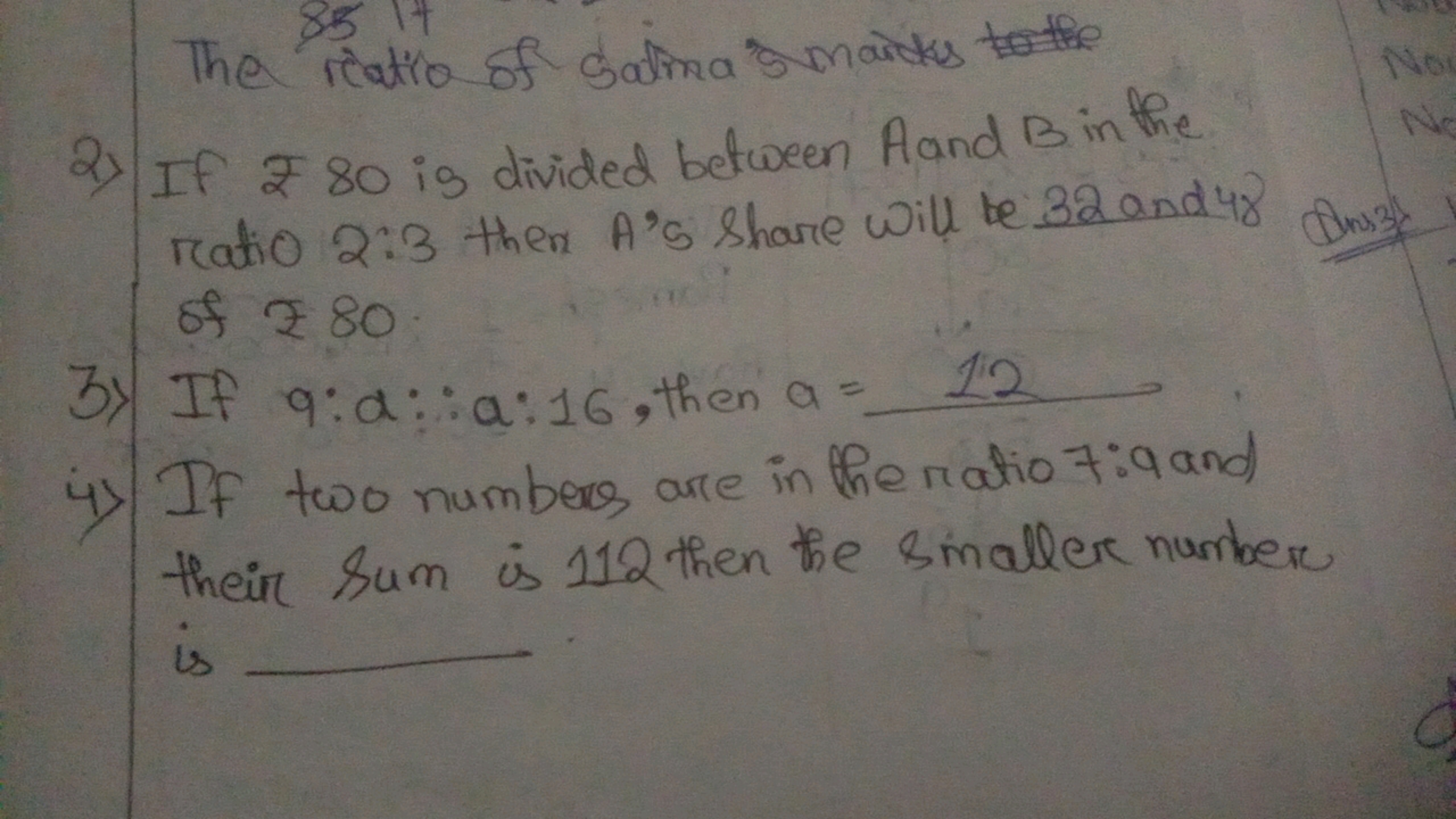 The ratio of Salina's marks
2) If ₹80 is divided between A and B in th