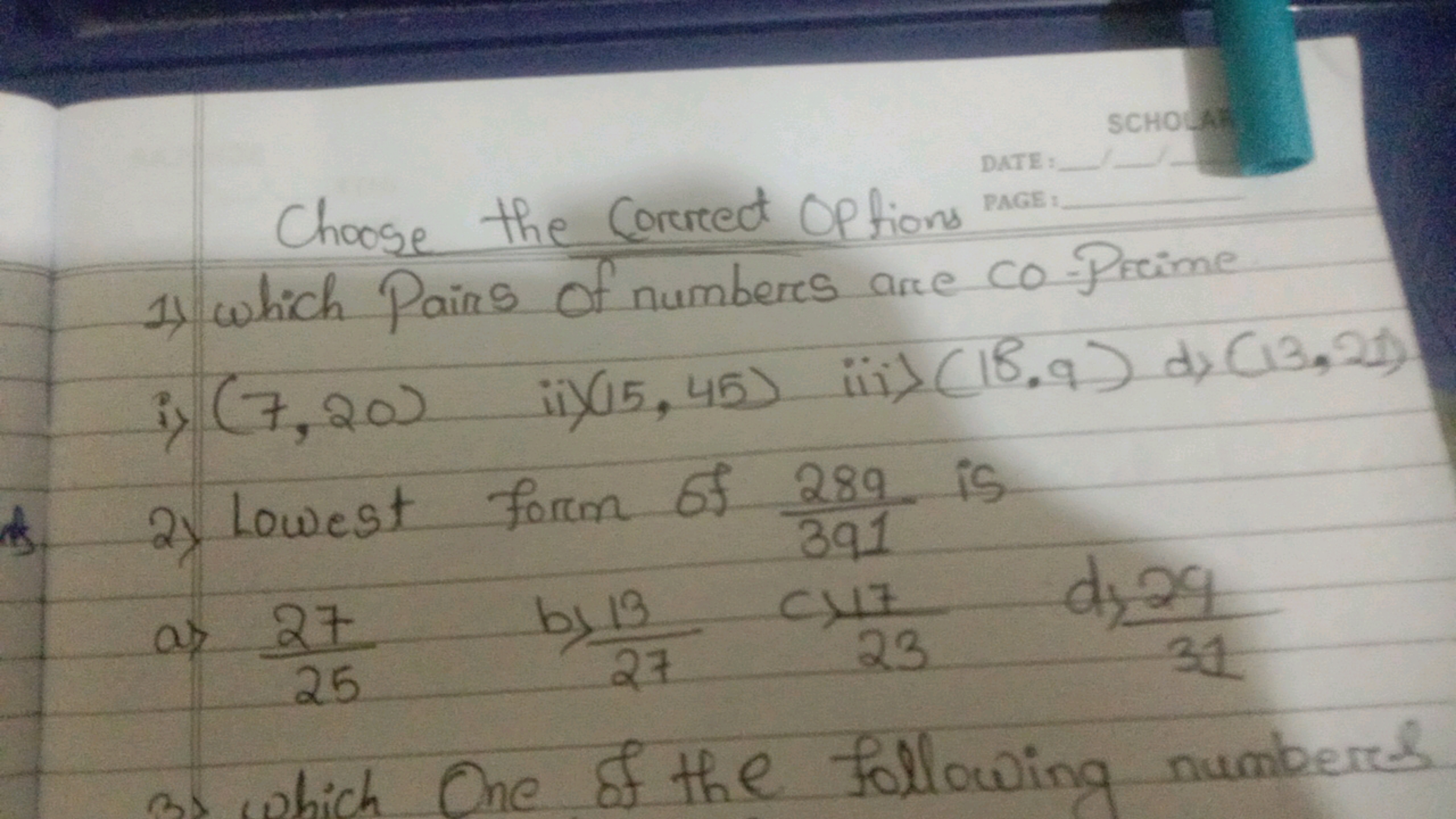 Choose the Correctest of frons
1) which Pairs of numbers are co -Prime