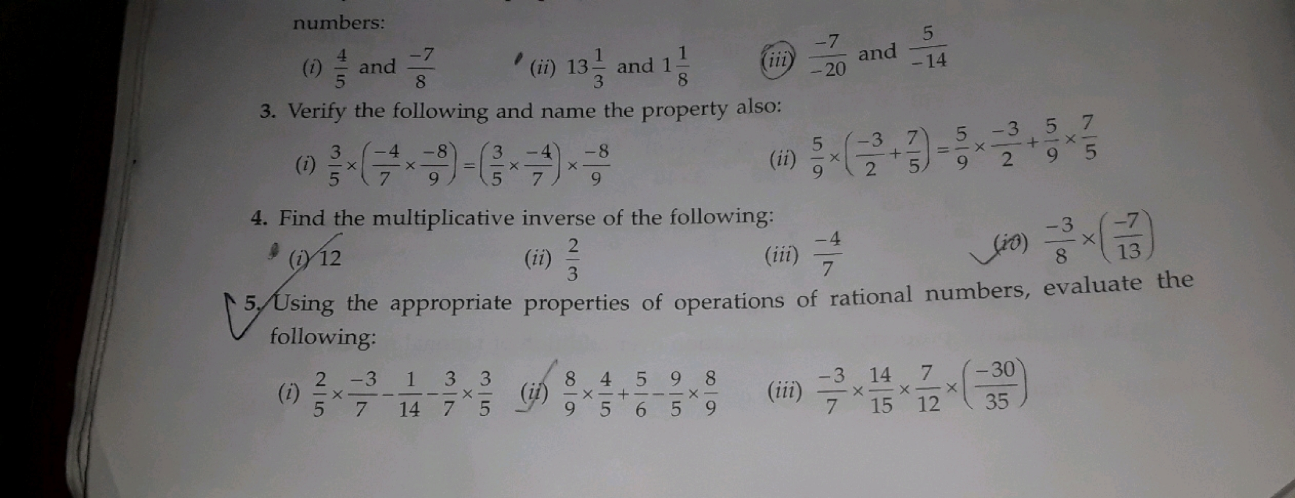 numbers:
(i) 54​ and 8−7​
(ii) 1331​ and 181​
(iii) −20−7​ and −145​
3