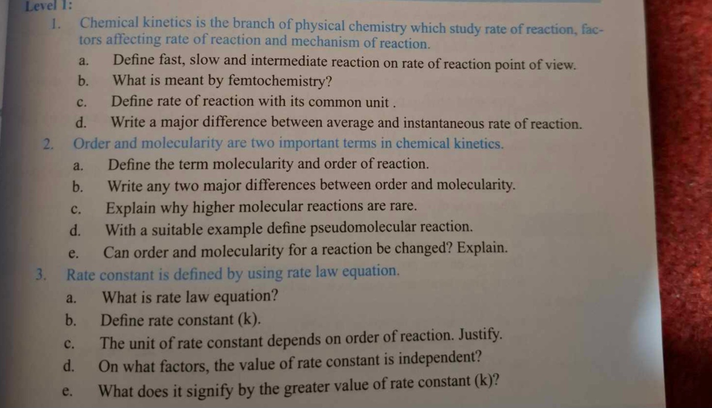 Level I:
1. Chemical kinetics is the branch of physical chemistry whic