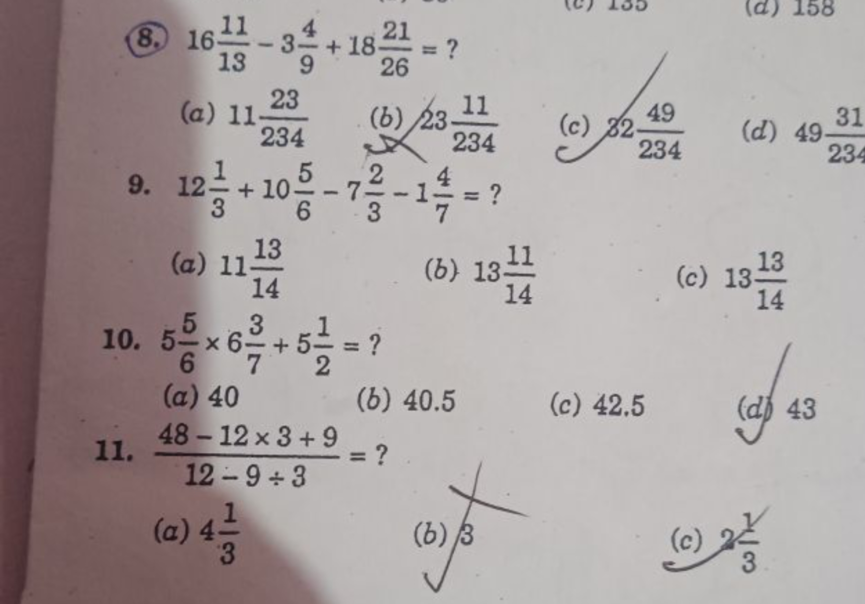 (8.) 161311​−394​+182621​= ?
(a) 1123423​
(b) 2323411​
(c) 3223449​
(d