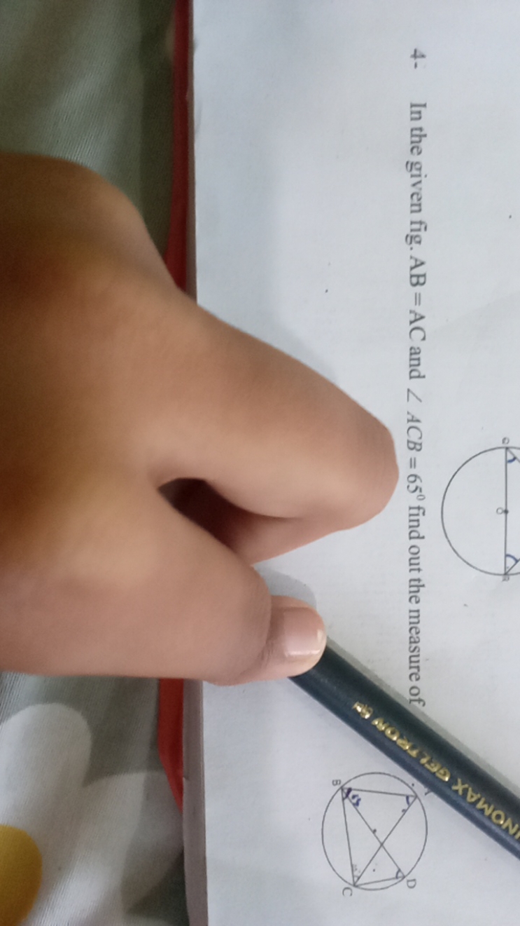 4- In the given fig. AB=AC and ∠ACB=65∘ find out the measure of