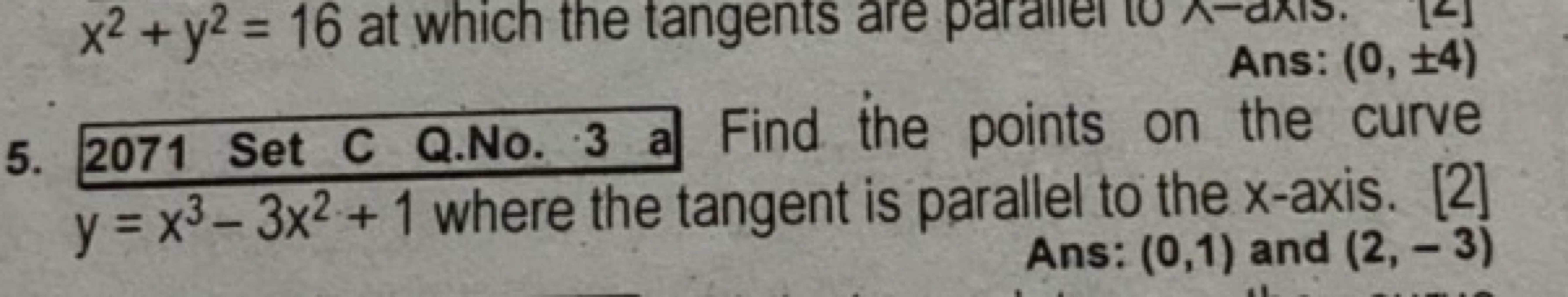 5. 2071 Set C Q.No. 3 a Find the points on Ans: (0,±4 y=x3−3x2+1 where