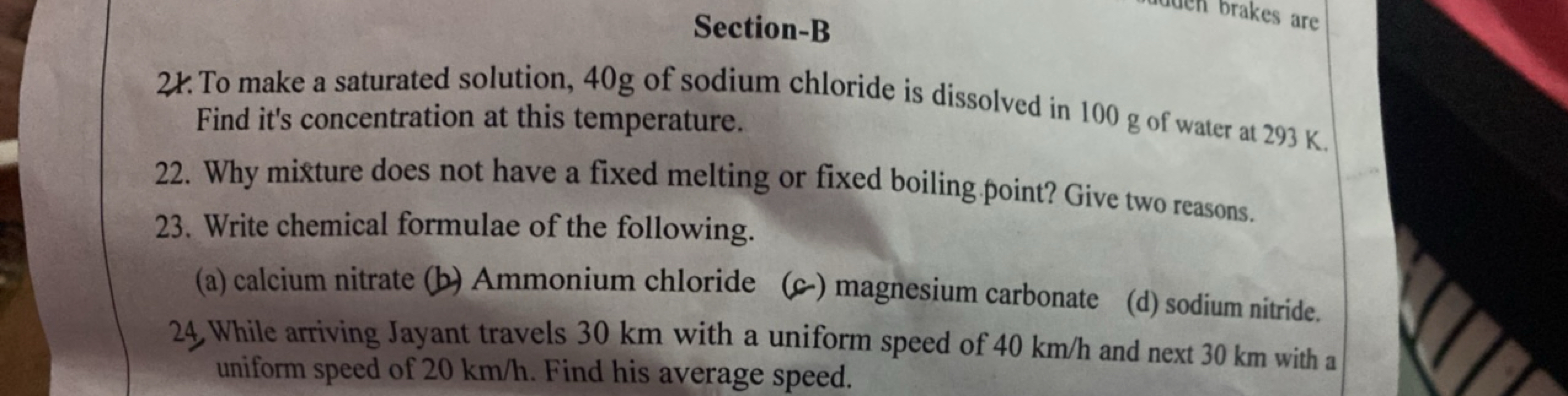 akes are
Section-B
2. To make a saturated solution, 40g of sodium chlo