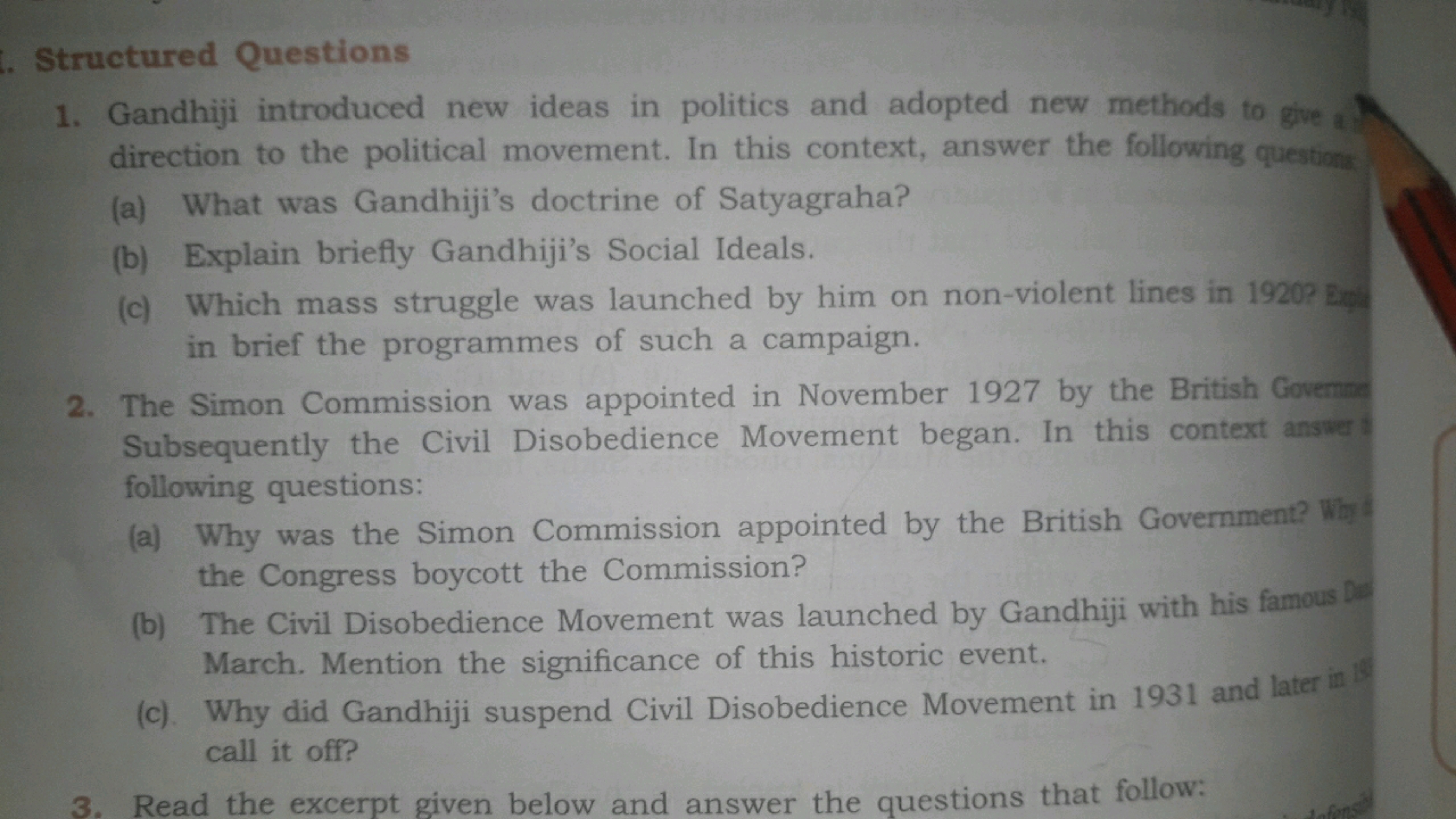 1. Structured Questions
1. Gandhiji introduced new ideas in politics a