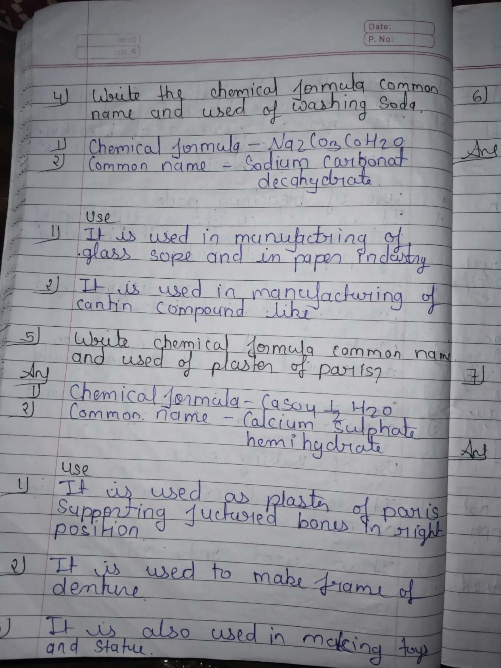 Date:
P. No:
4) Write the chemical formula common name and used of was