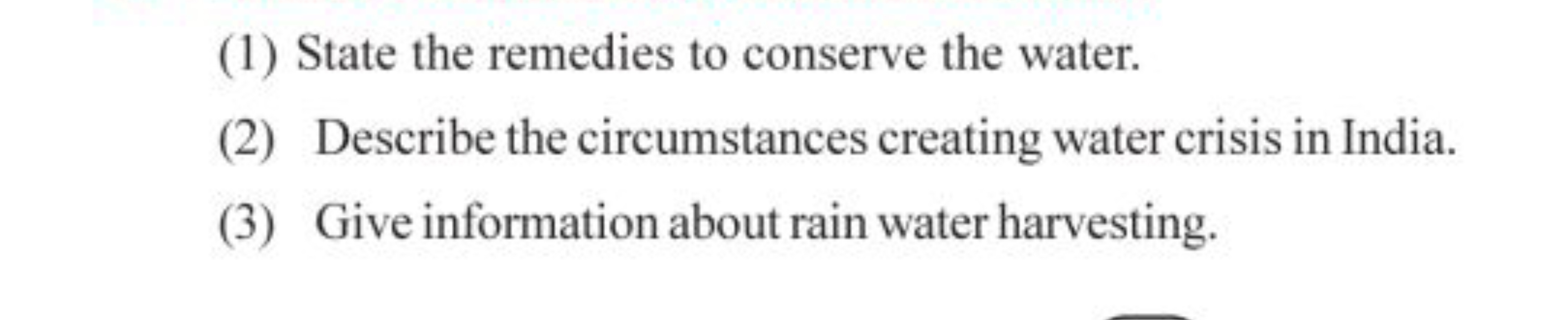 (1) State the remedies to conserve the water.
(2) Describe the circums