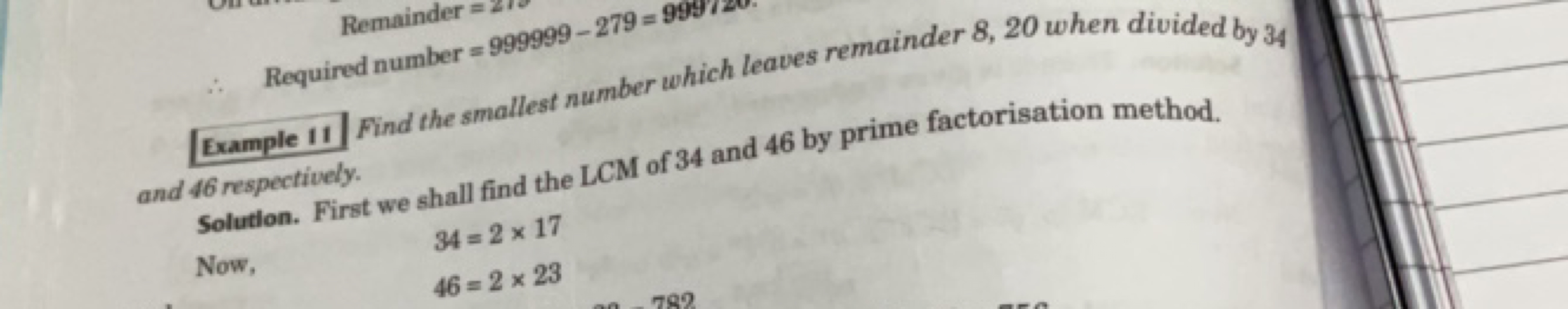 Remainder =
∴ Required number =999999−279=999
Example 11 Find the smal