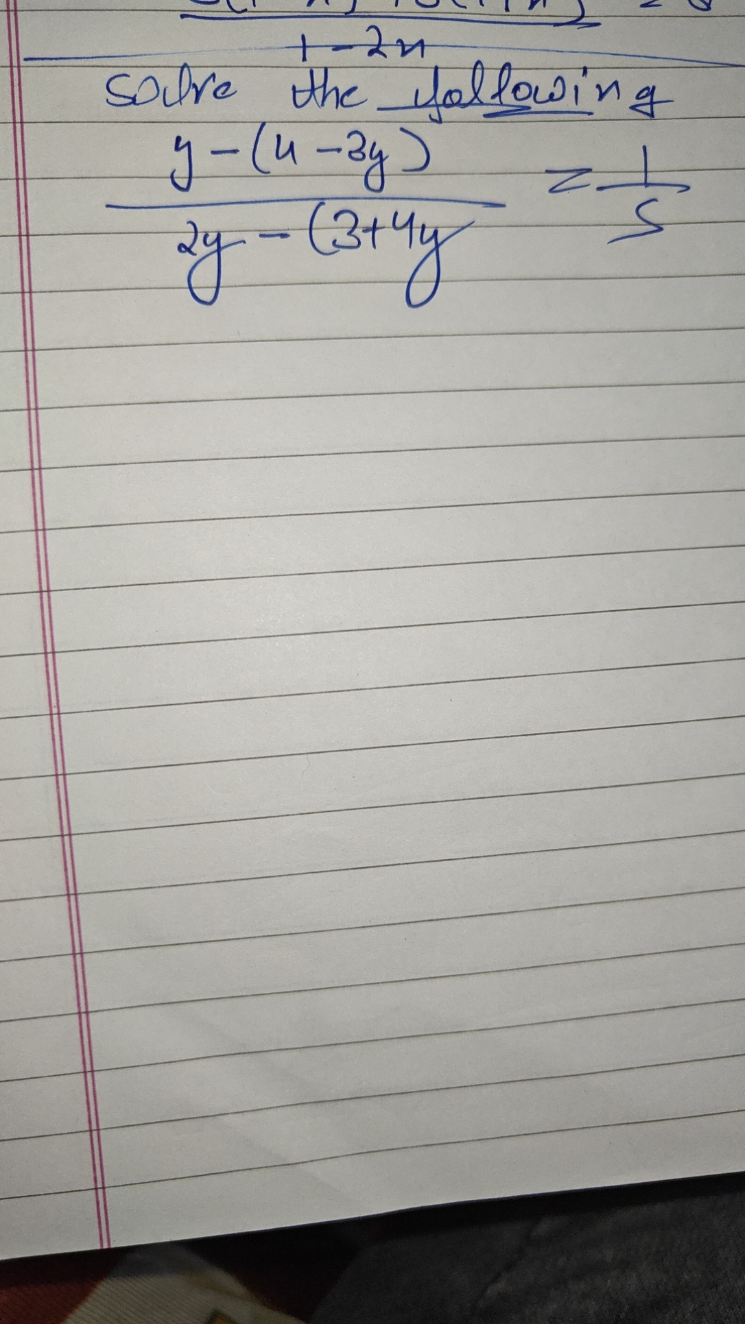 solve the following
2y−(3+4yy−(4−3y)​=51​