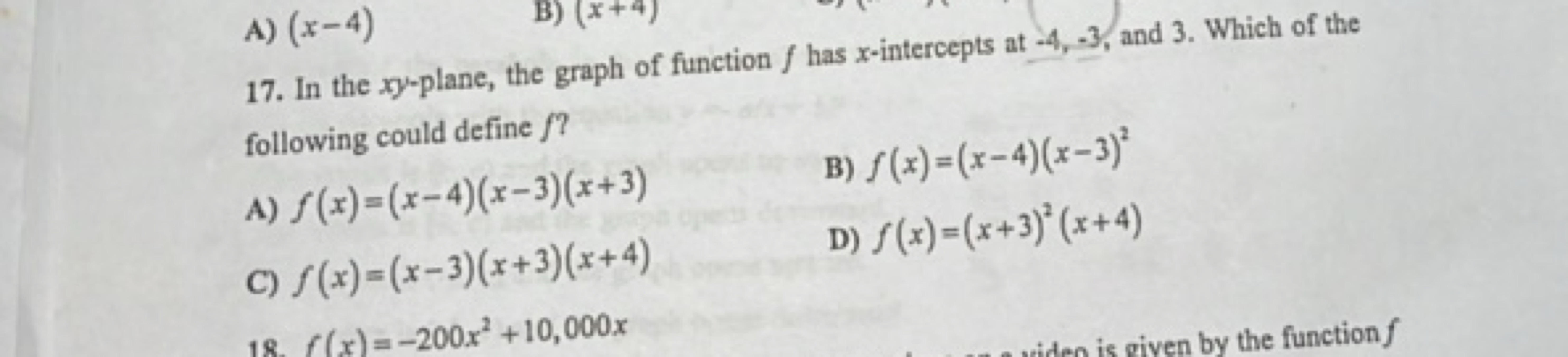 A) (x−4)
17. In the xy-plane, the graph of function f has x-intercepts