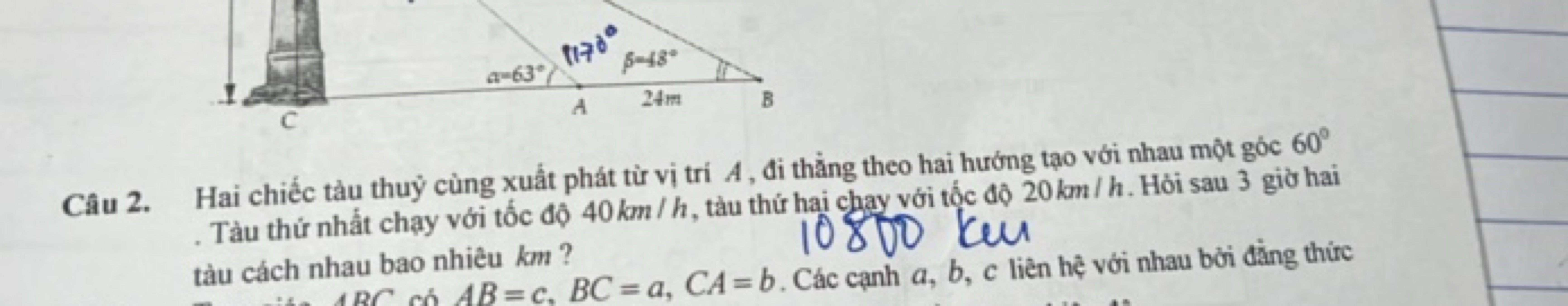 Câu 2. Hai chiếc tàu thuỷ̉ cùng xuất phát từ vỉ trí A, đi thẳng theo h