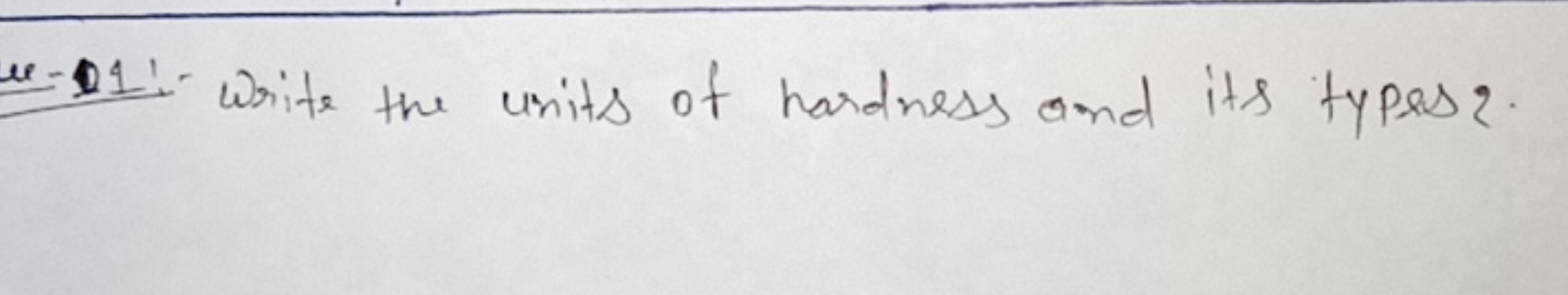 Write the units of hardness and its types?