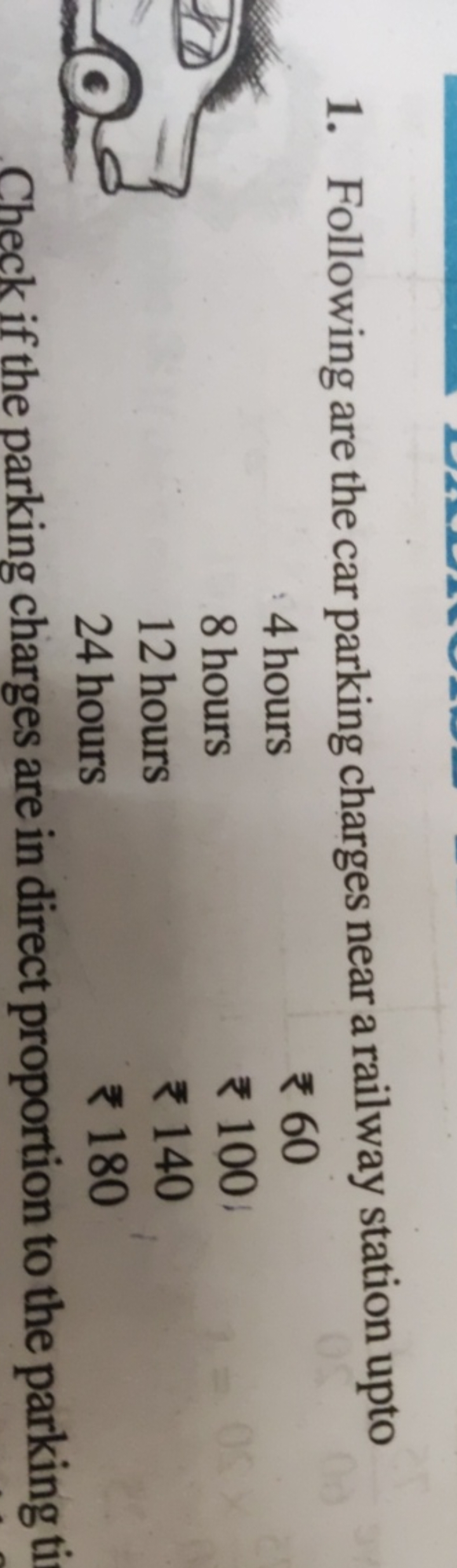 1. Following are the car parking charges near a railway station upto
\