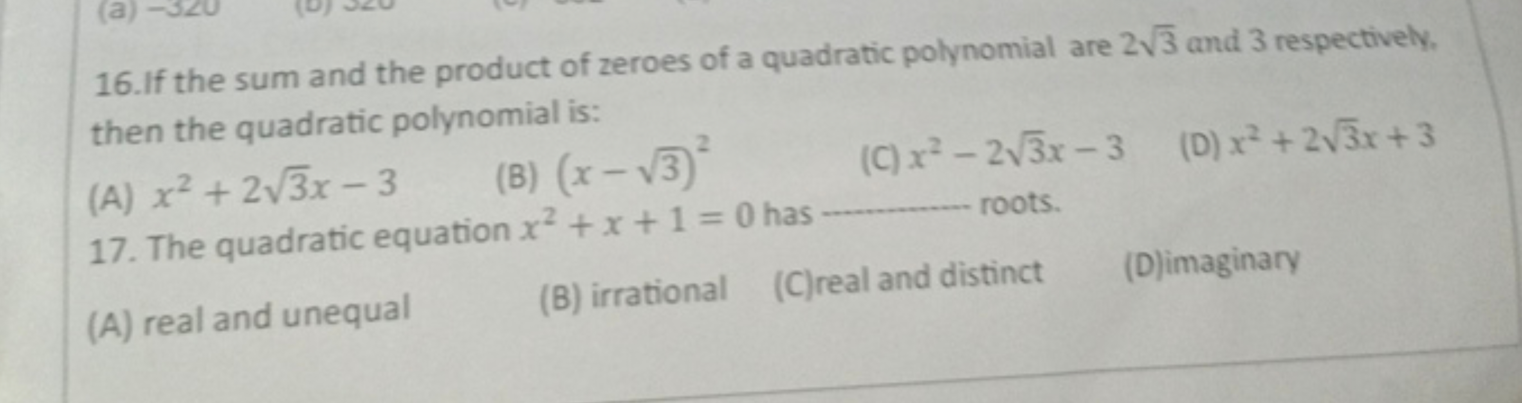 16. If the sum and the product of zeroes of a quadratic polynomial are