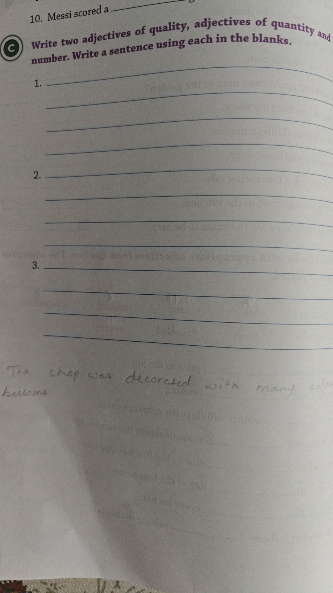 10. Messi scored a
C) Write two adjectives of quality, adjectives of q