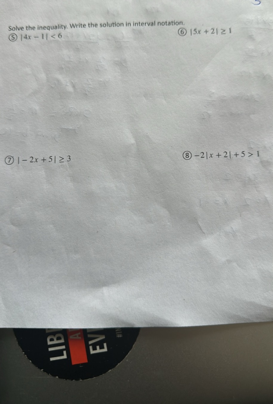 Solve the inequality. Write the solution in interval notation.
(5) ∣4x