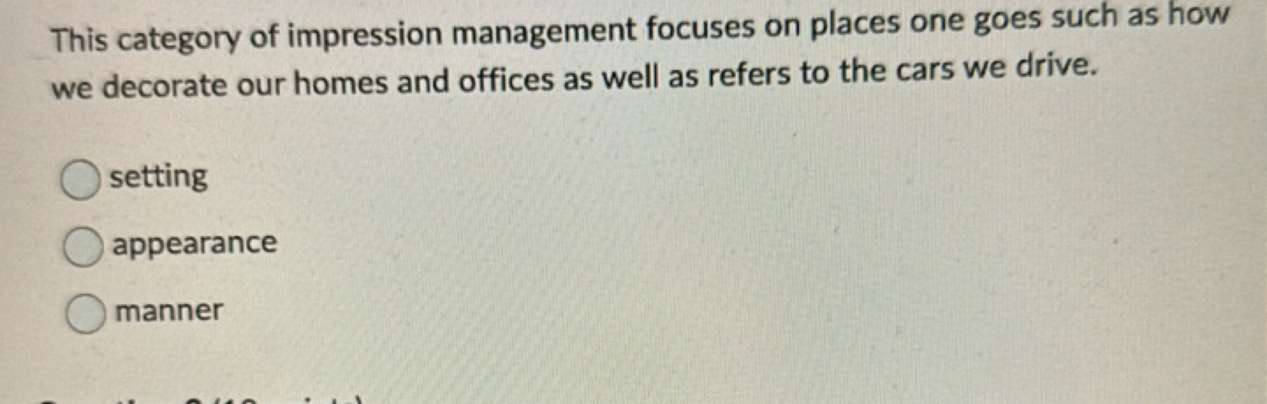 This category of impression management focuses on places one goes such