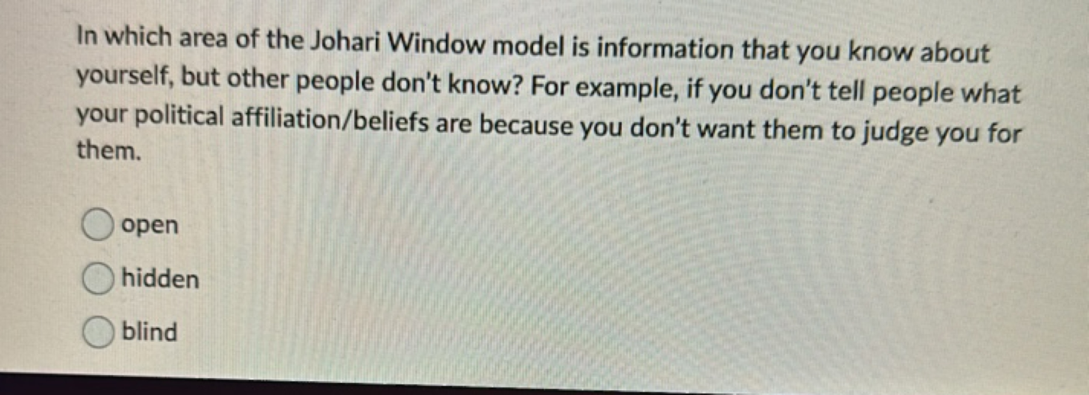 In which area of the Johari Window model is information that you know 