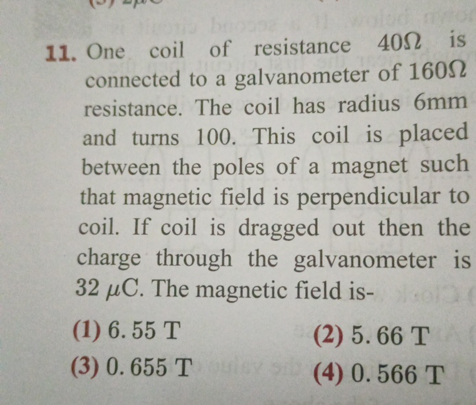 11. One coil of resistance 40Ω is connected to a galvanometer of 160Ω 