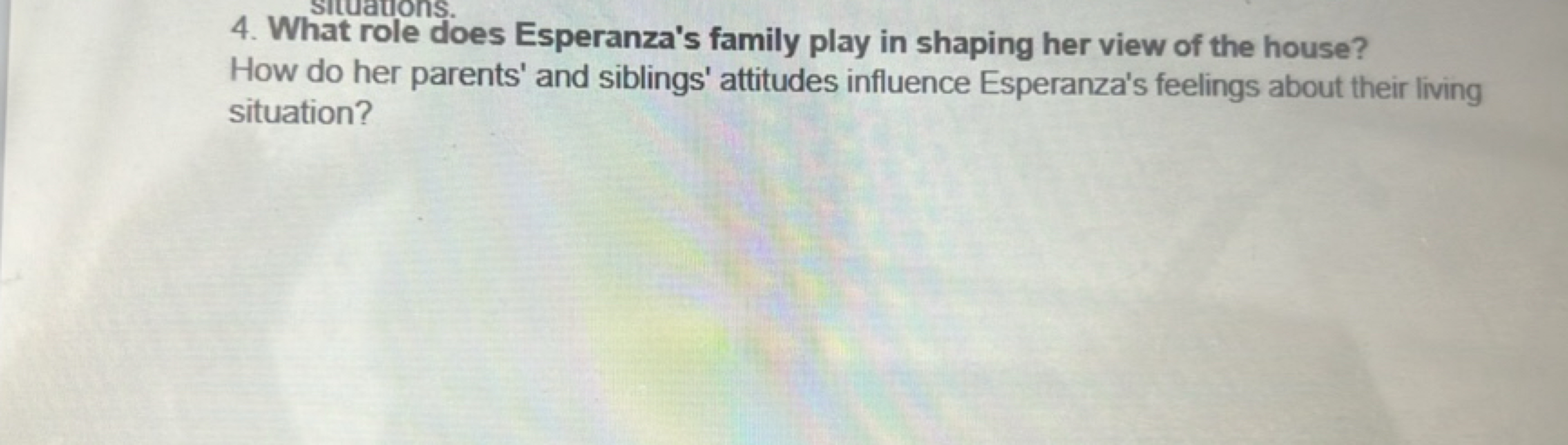 4. What role does Esperanza's family play in shaping her view of the h