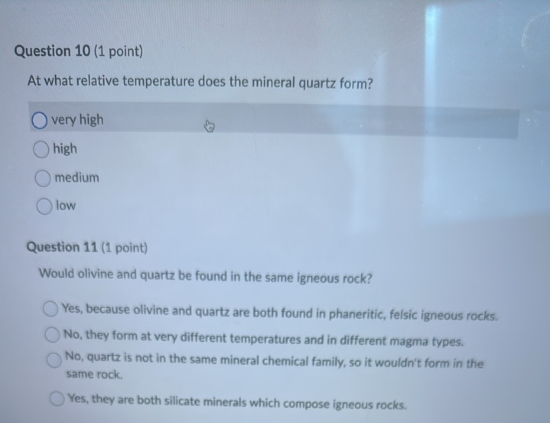 Question 10 (1 point)
At what relative temperature does the mineral qu