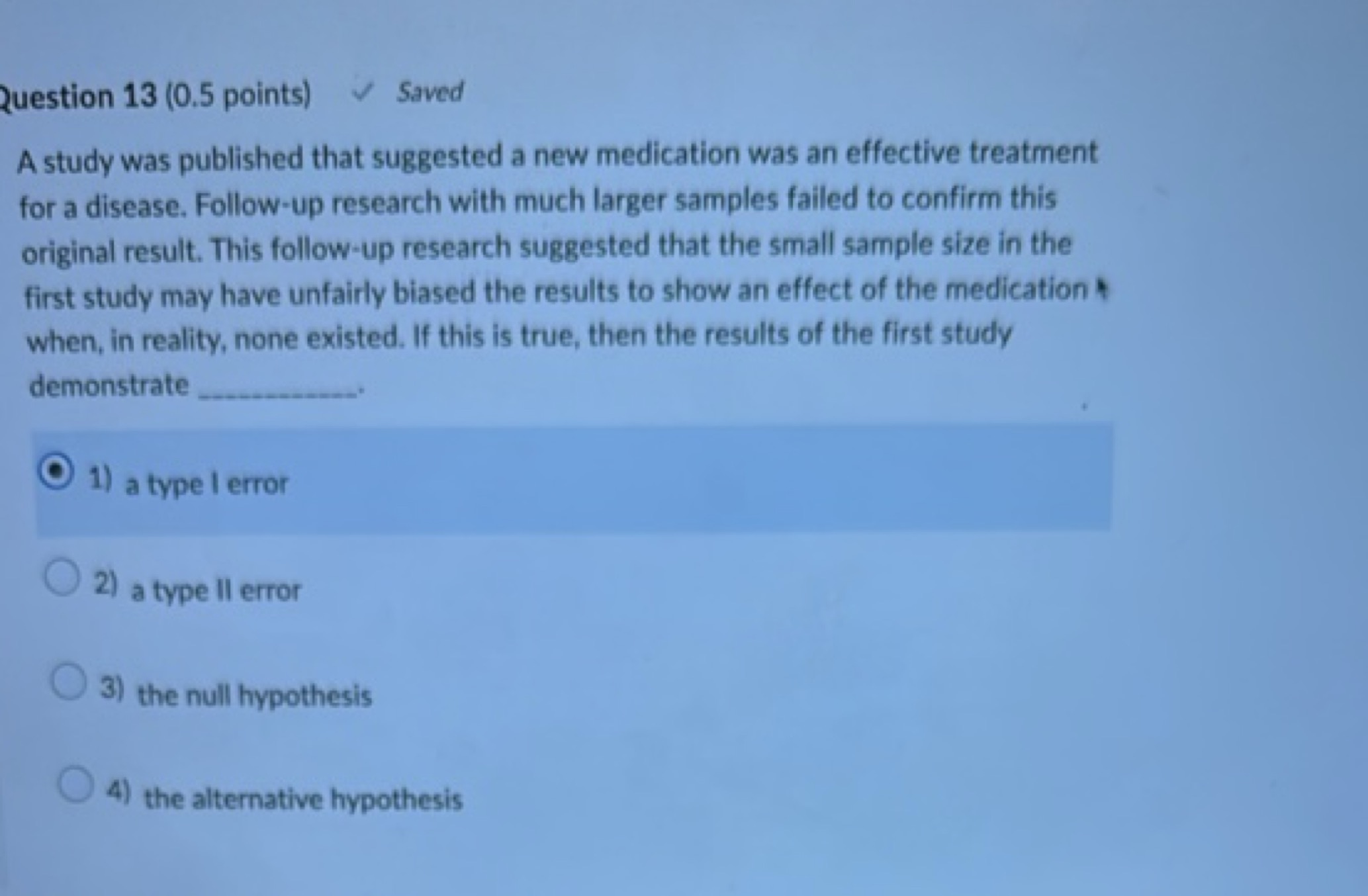 question 13 ( 0.5 points)
✓ Saved
A study was published that suggested