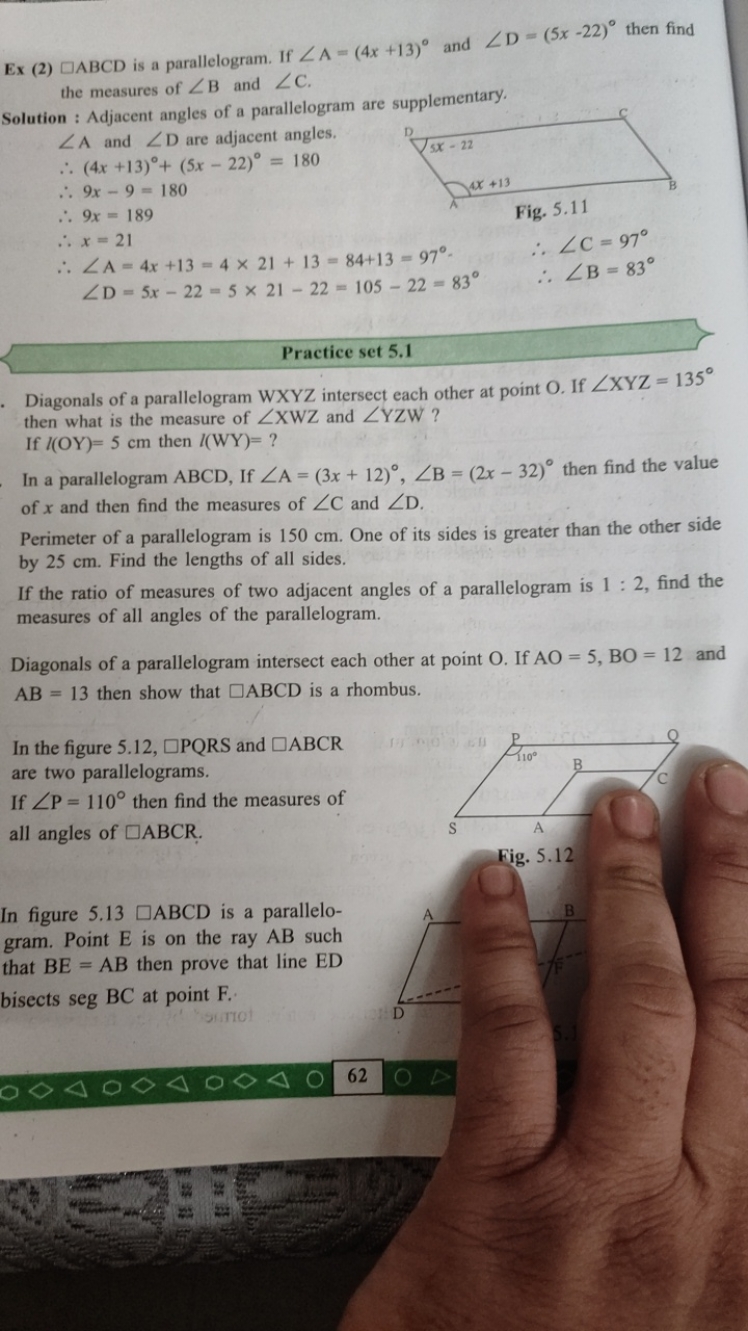 Ex (2) □ABCD is a parallelogram. If ∠A=(4x+13)∘ and ∠D=(5x−22)∘ then f