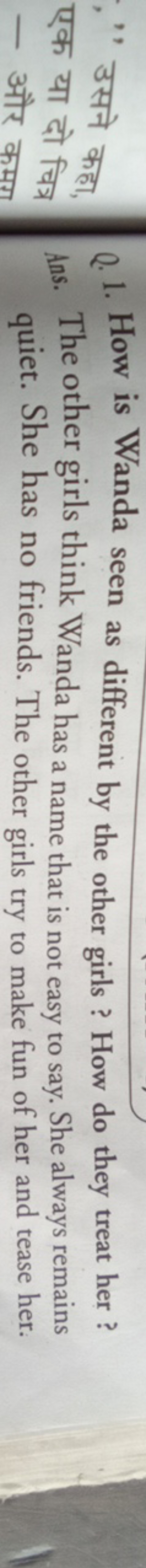 ,' उसने कहा, एक या दो चित्र
Q. 1. How is Wanda seen as different by th