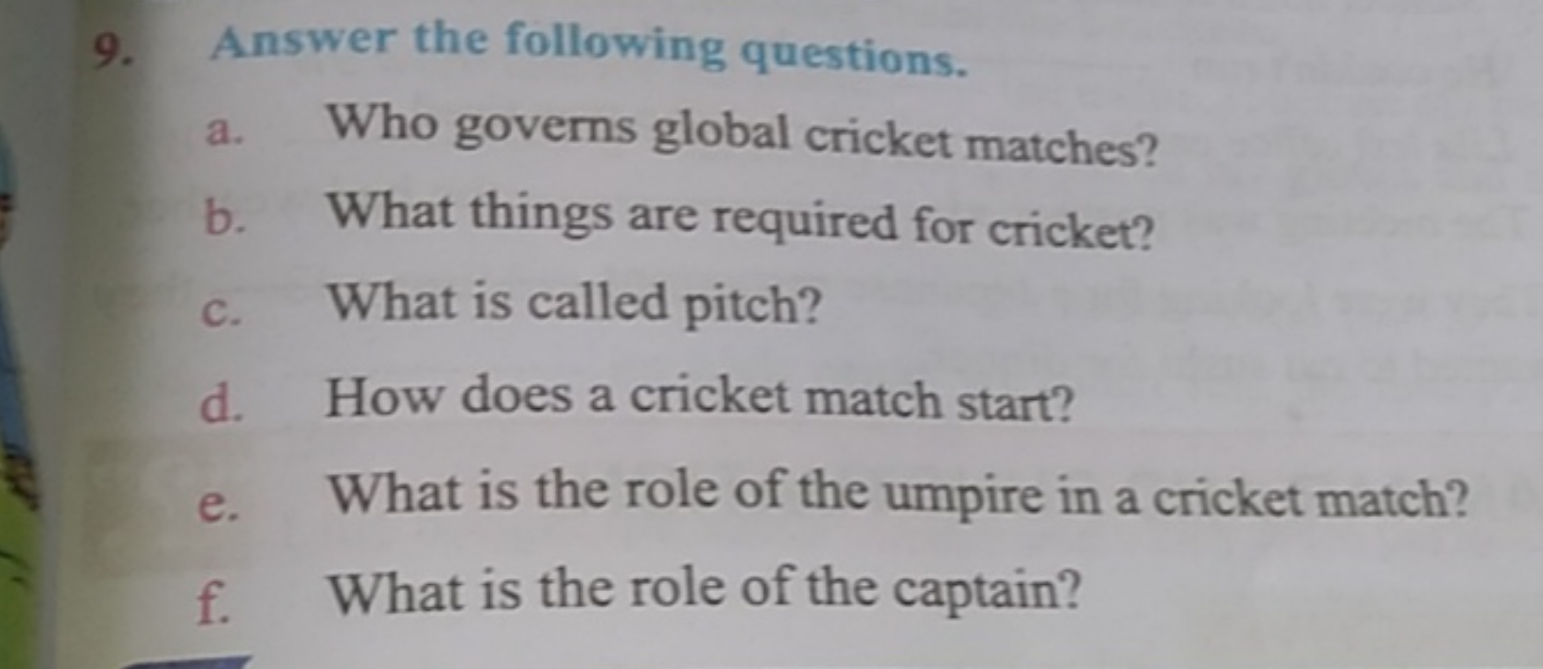 9. Answer the following questions.
a. Who governs global cricket match