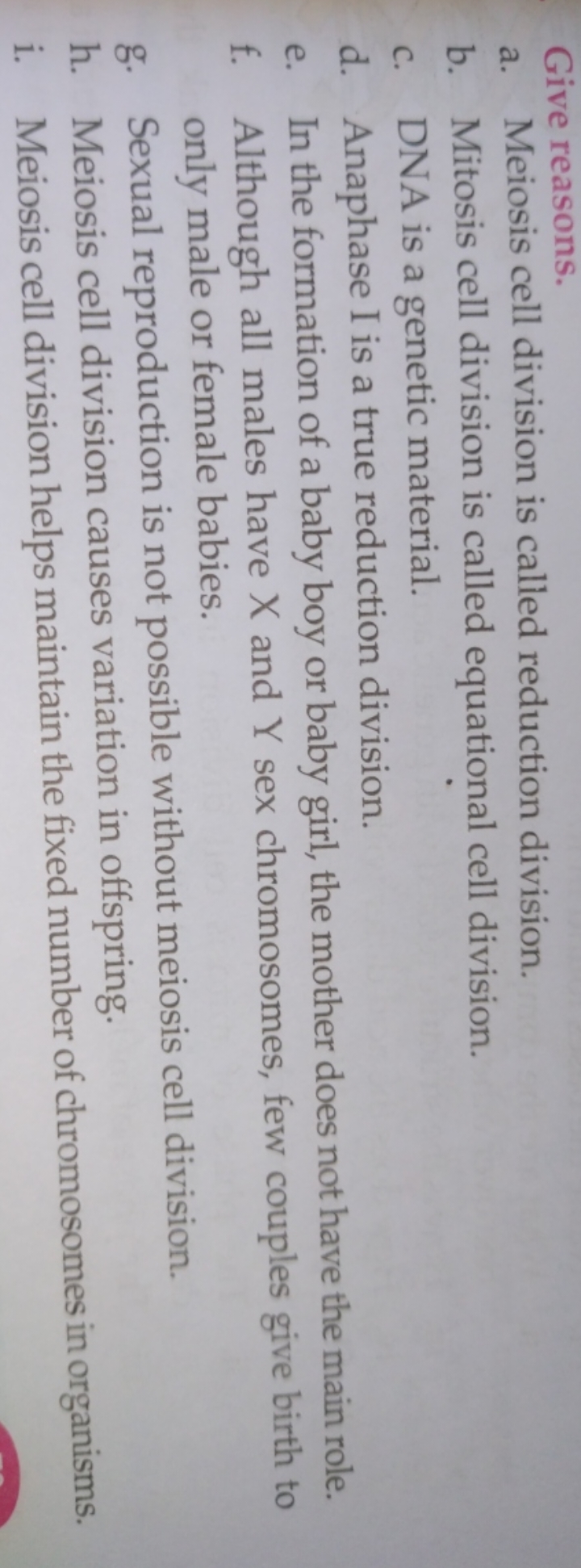 Give reasons.
a. Meiosis cell division is called reduction division.
b