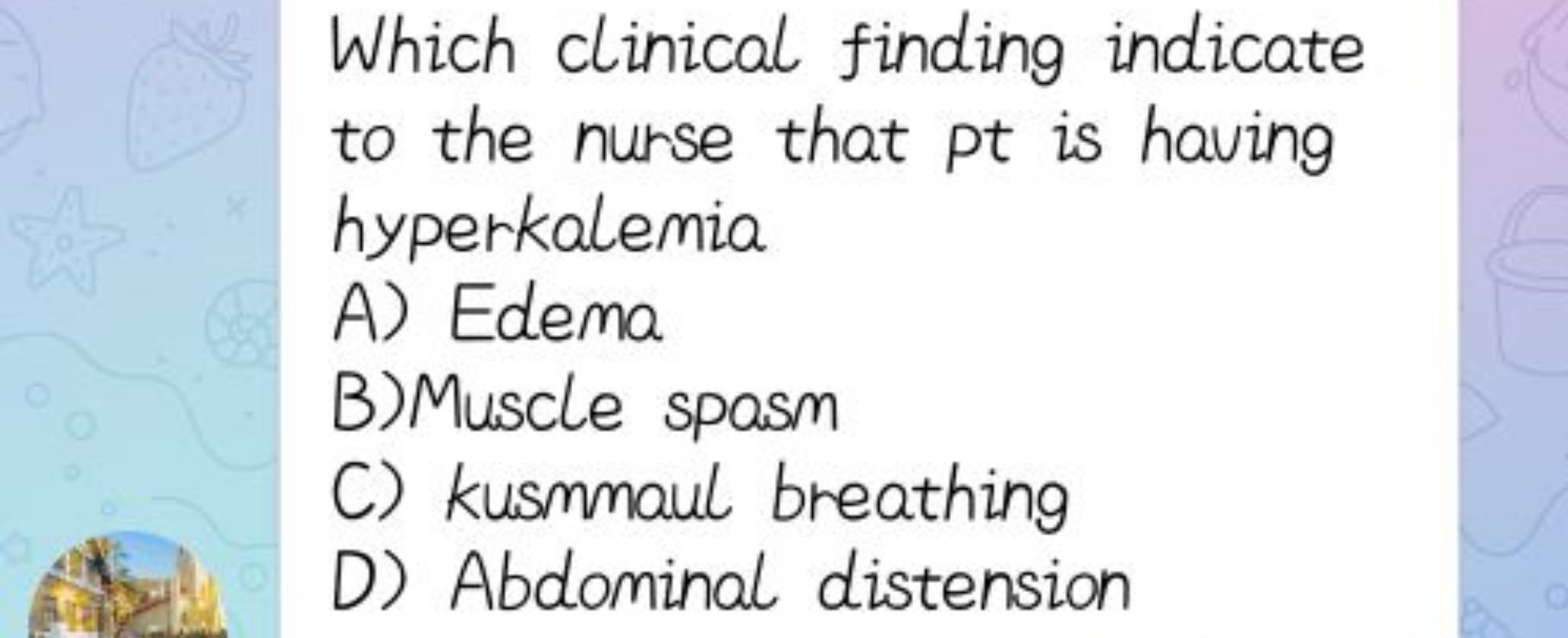 Which clinical finding indicate to the nurse that pt is having hyperka