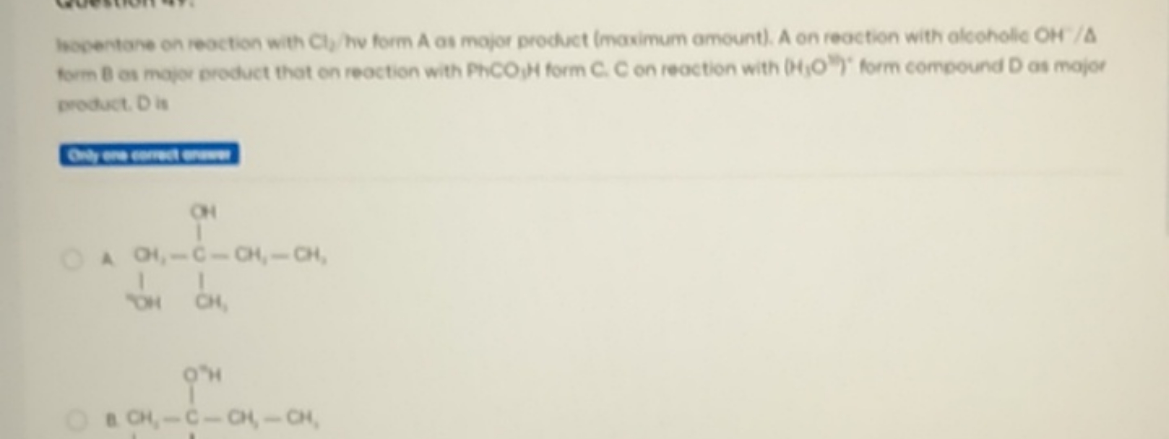 hacentane on reaction with Cl2​ /hv form A as major product (maximum a