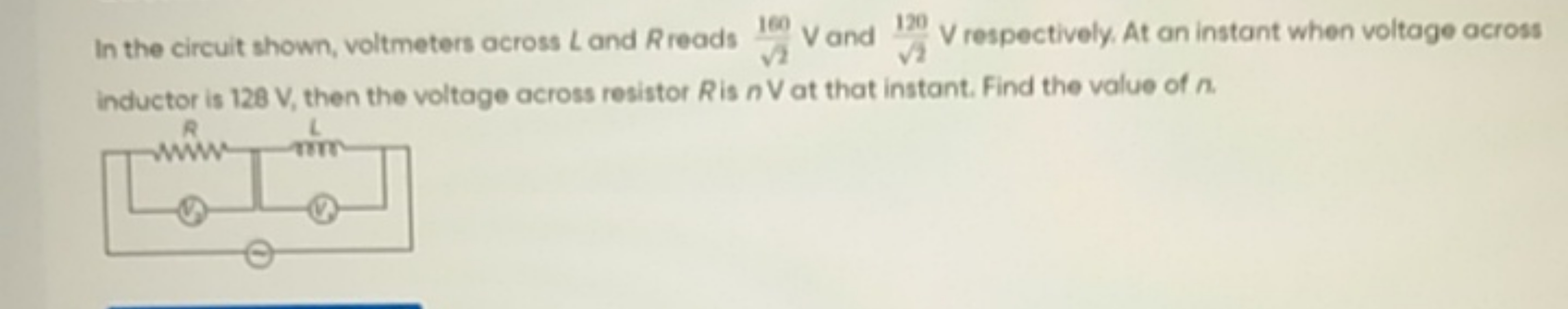 In the circuit shown, voltmeters across L and R reads 2​160​ V and 2​1