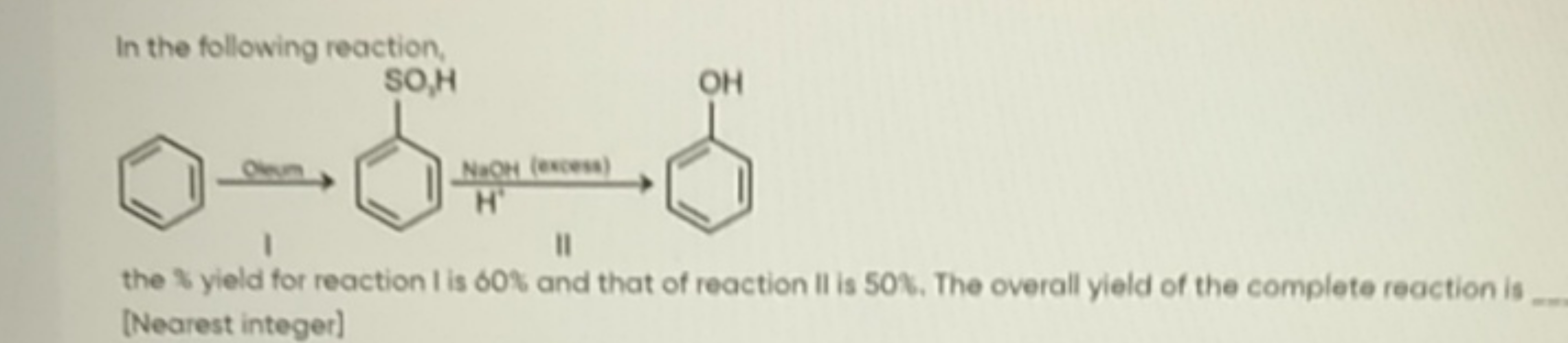 In the following reaction,
O​
the \% yield for reaction I is 60% and t