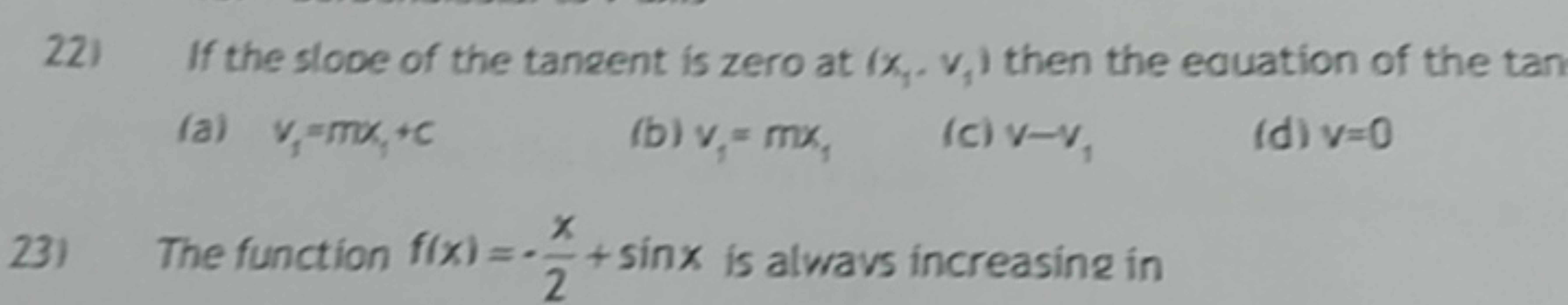 22) If the slope of the tanzent is zero at (x1​,v1​) then the equation