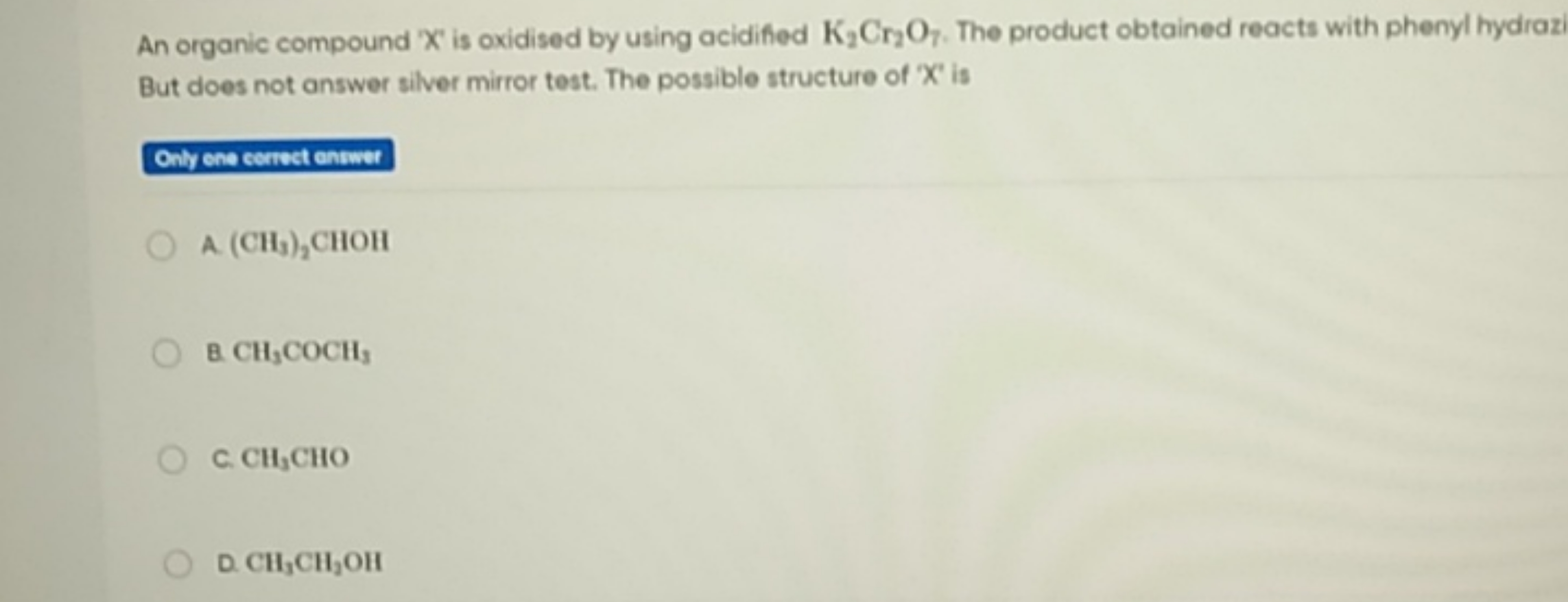 An organic compound ′X 's oxidised by using acidifed K2​Cr2​O7​. The p