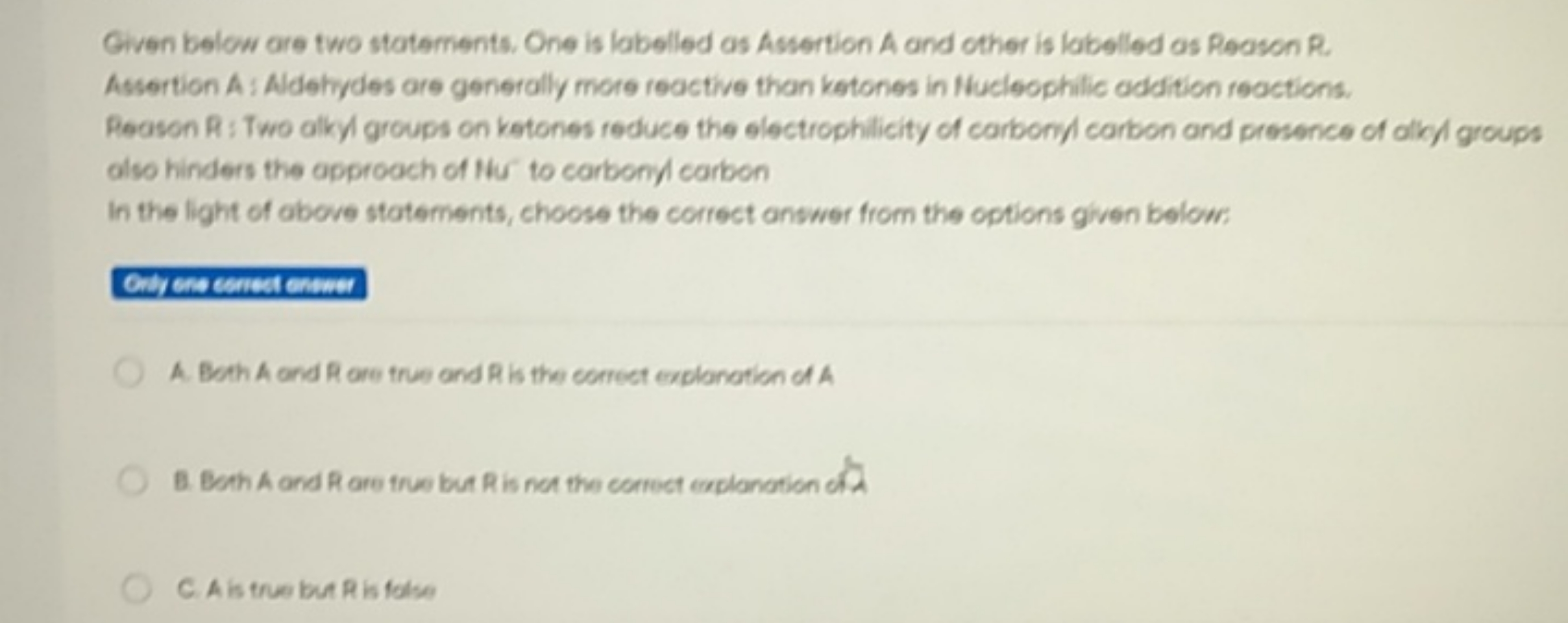 Given below are two statements. One is labelled as Assertion A and oth