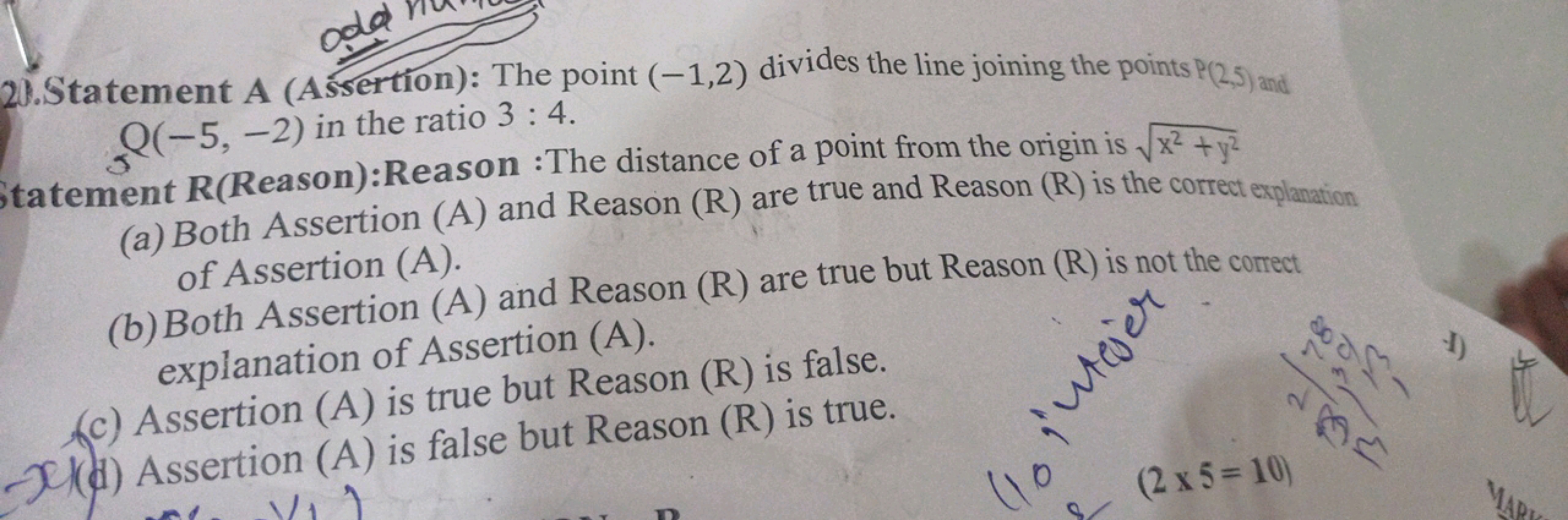 20. Statement A (Assertion): The point (−1,2) divides the line joining