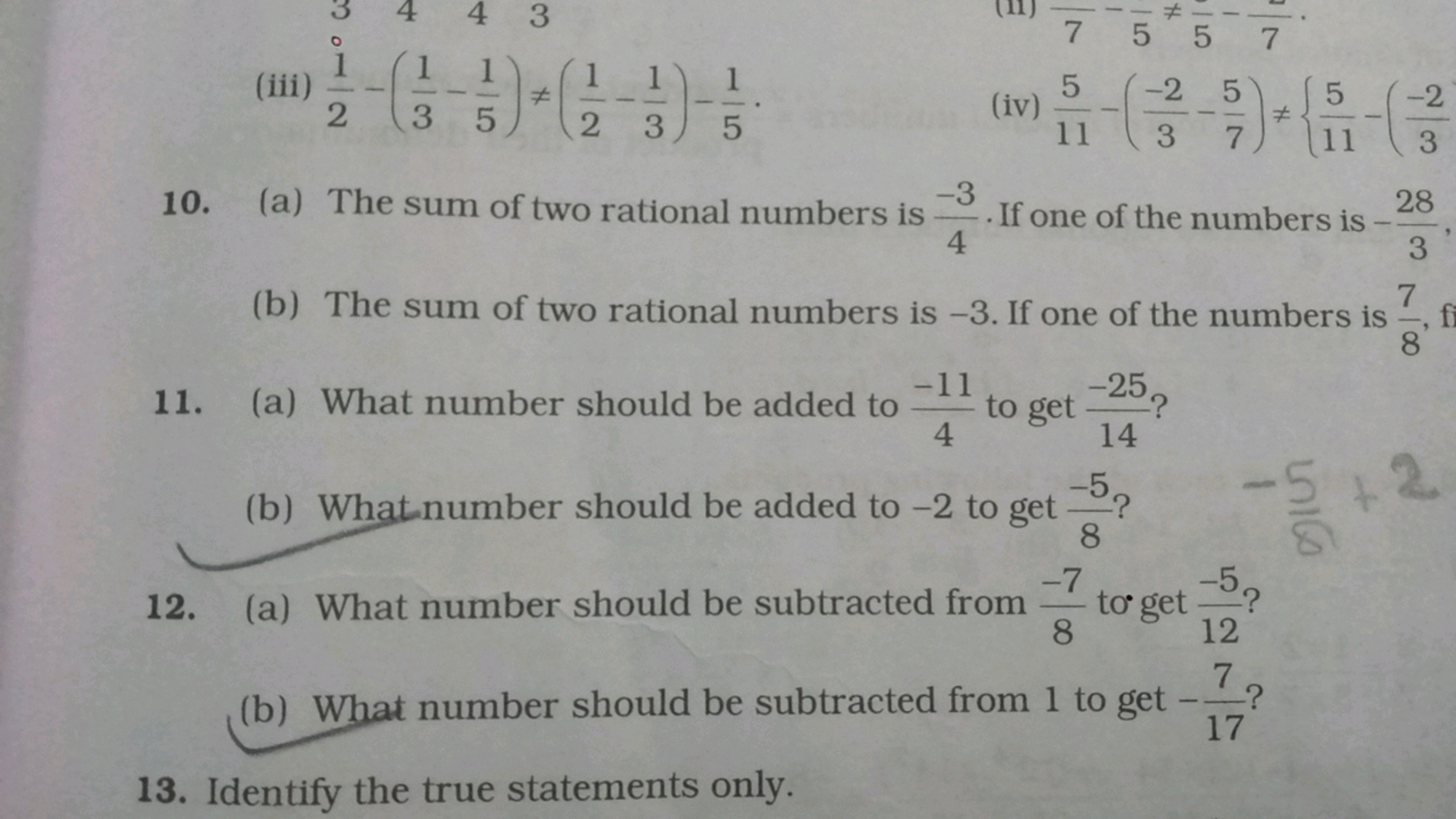 (iii) 21​−(31​−51​)=(21​−31​)−51​
(iv) 115​−(3−2​−75​)=={115​−(3−2​