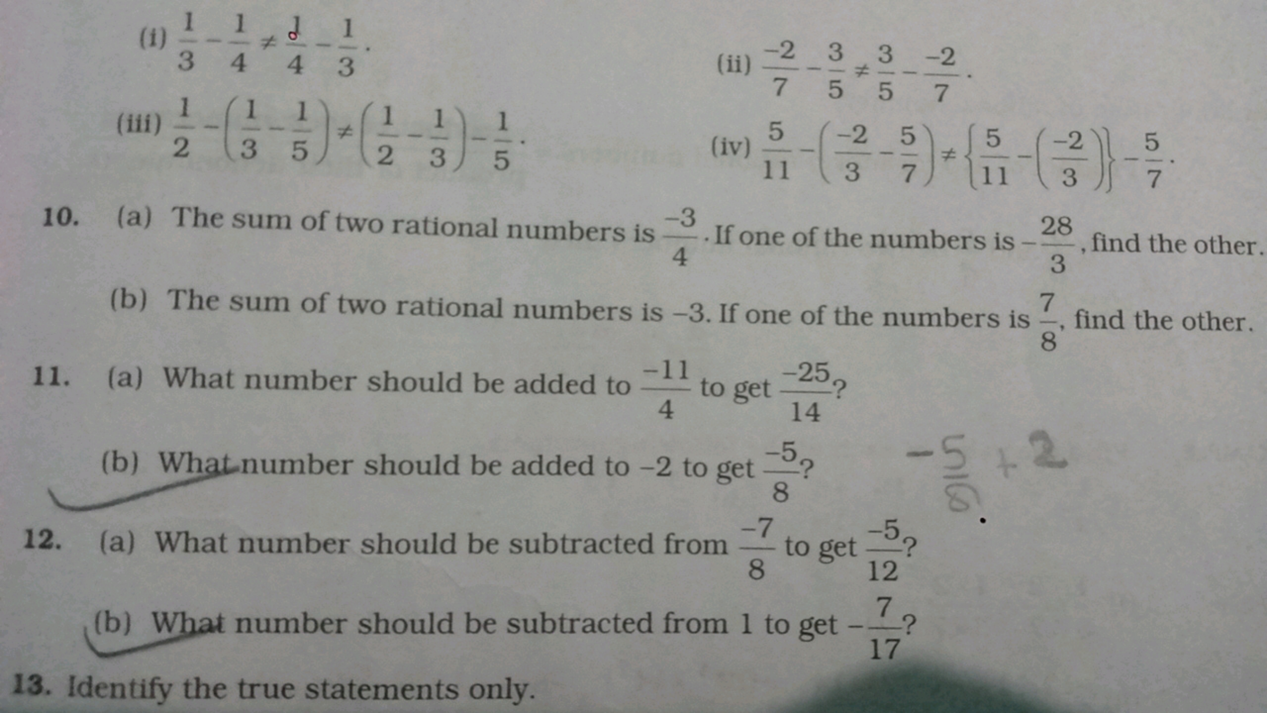 (i) 31​−41​=4d​−31​.
(iii) 21​−(31​−51​)=(21​−31​)−51​
(ii) 7−2​−53​