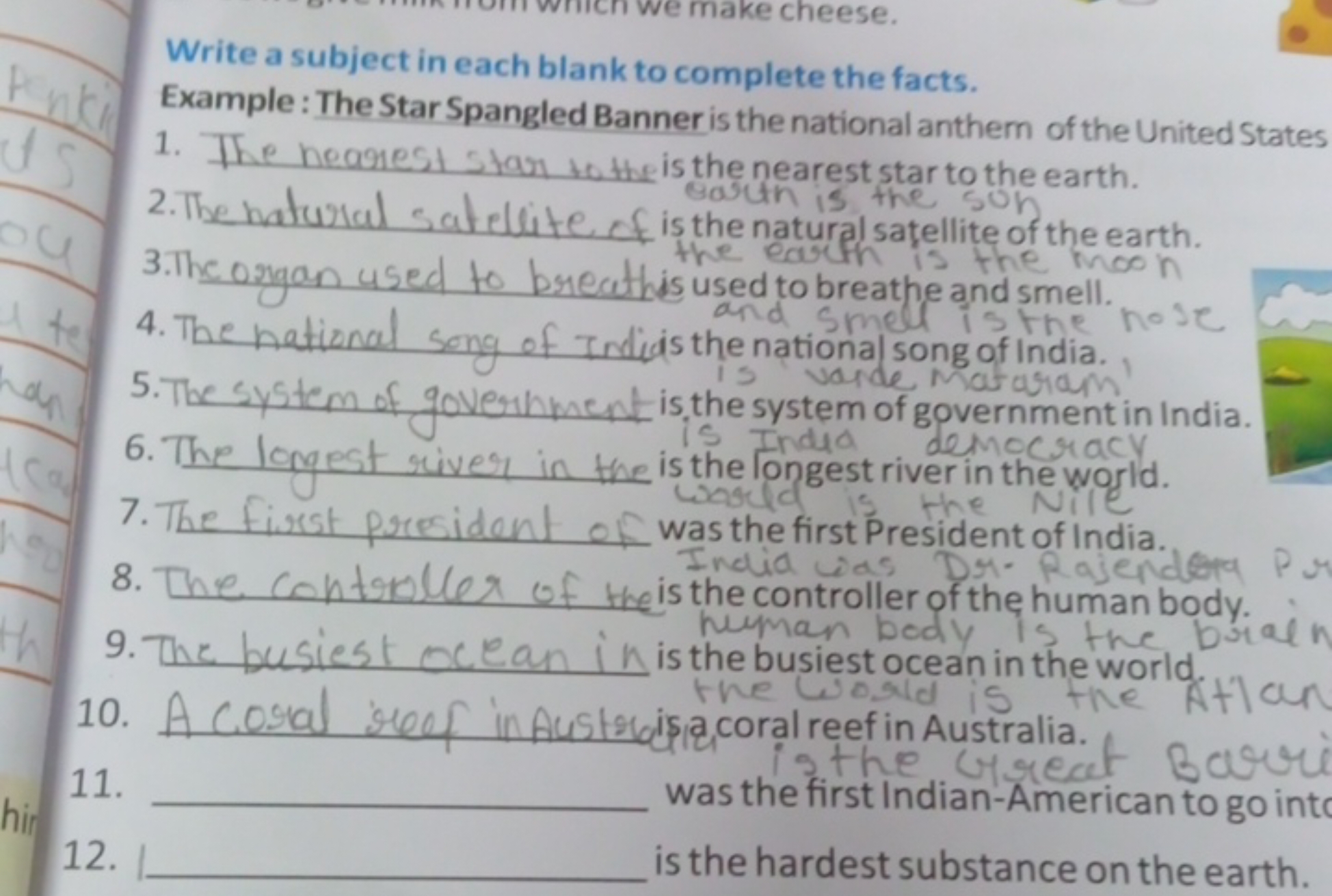 Write a subject in each blank to complete the facts.
Example : The Sta