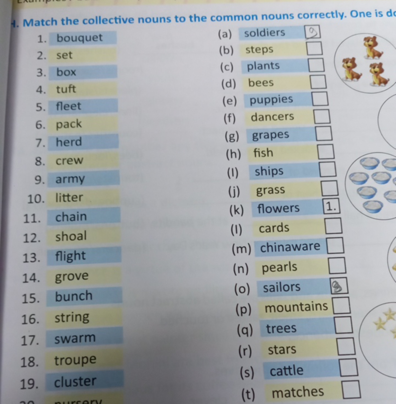 1. Match the collective nouns to the common nouns correctly. One is do