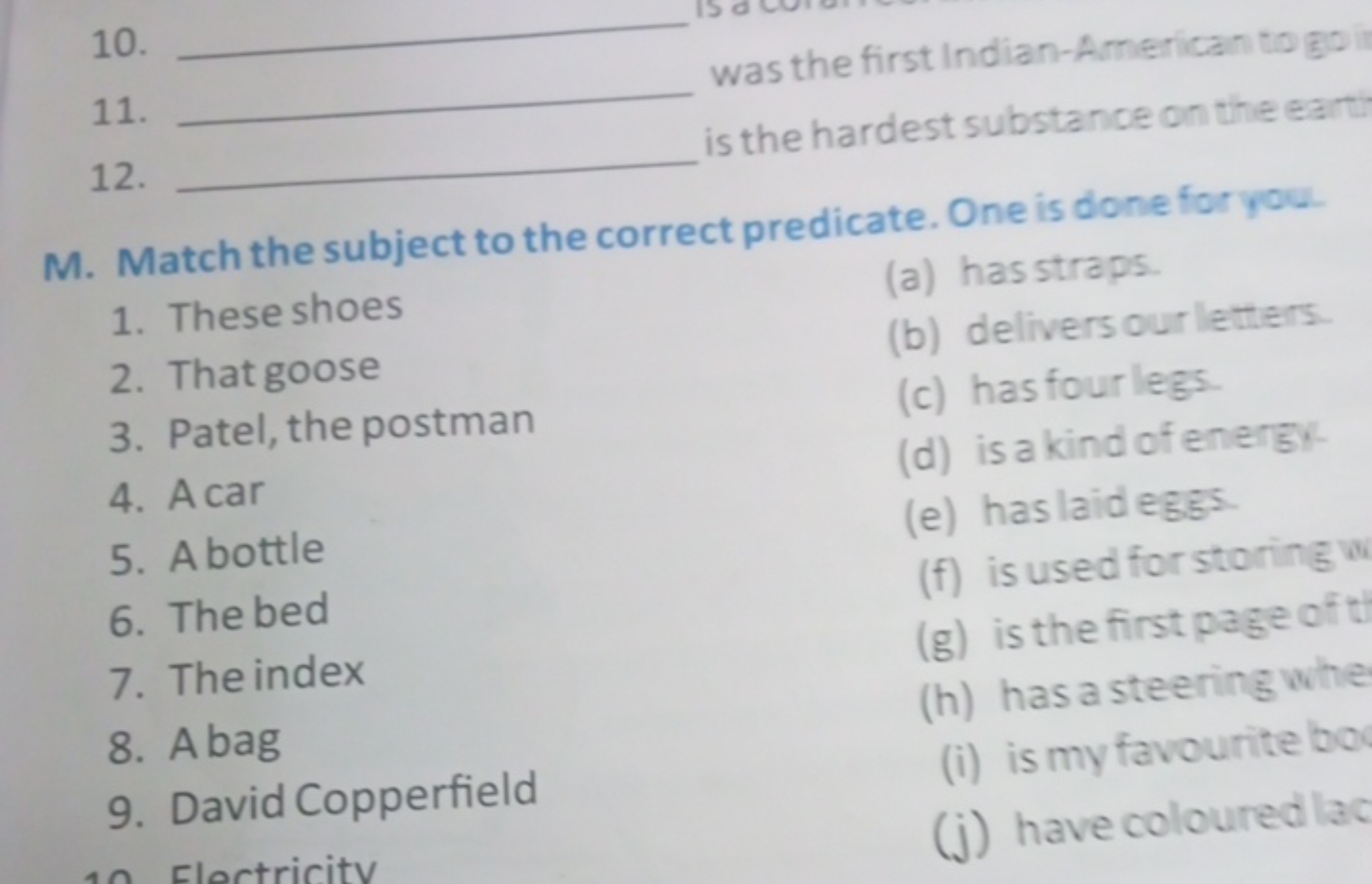 10. 
11.  was the first Indian-American to go
12.  is the hardest subs