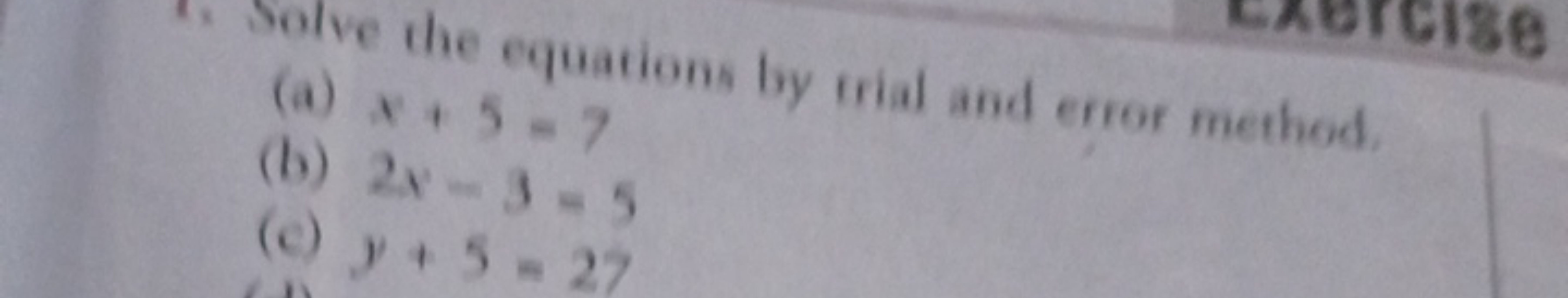 (x Solve the equations by trial and error method.
(a) x+5=7
(b) 2x−3=5