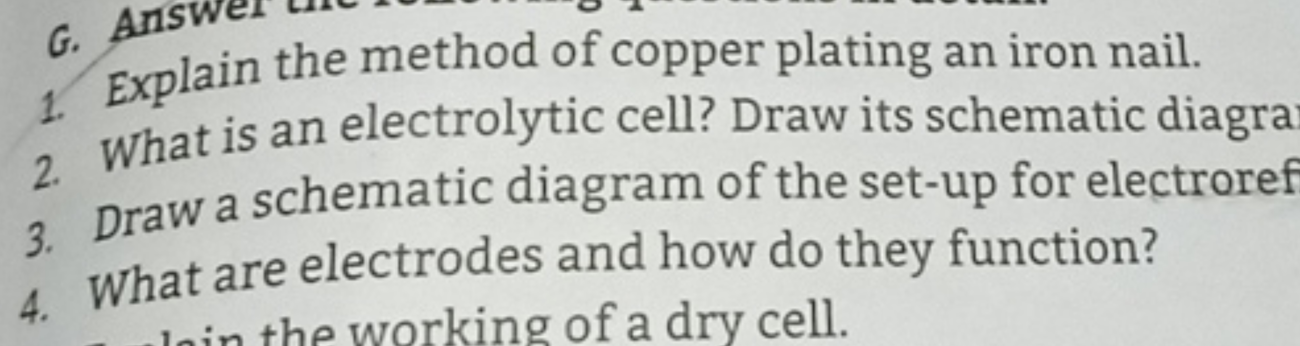 Explain the method of copper plating an iron nail.
2. What is an elect